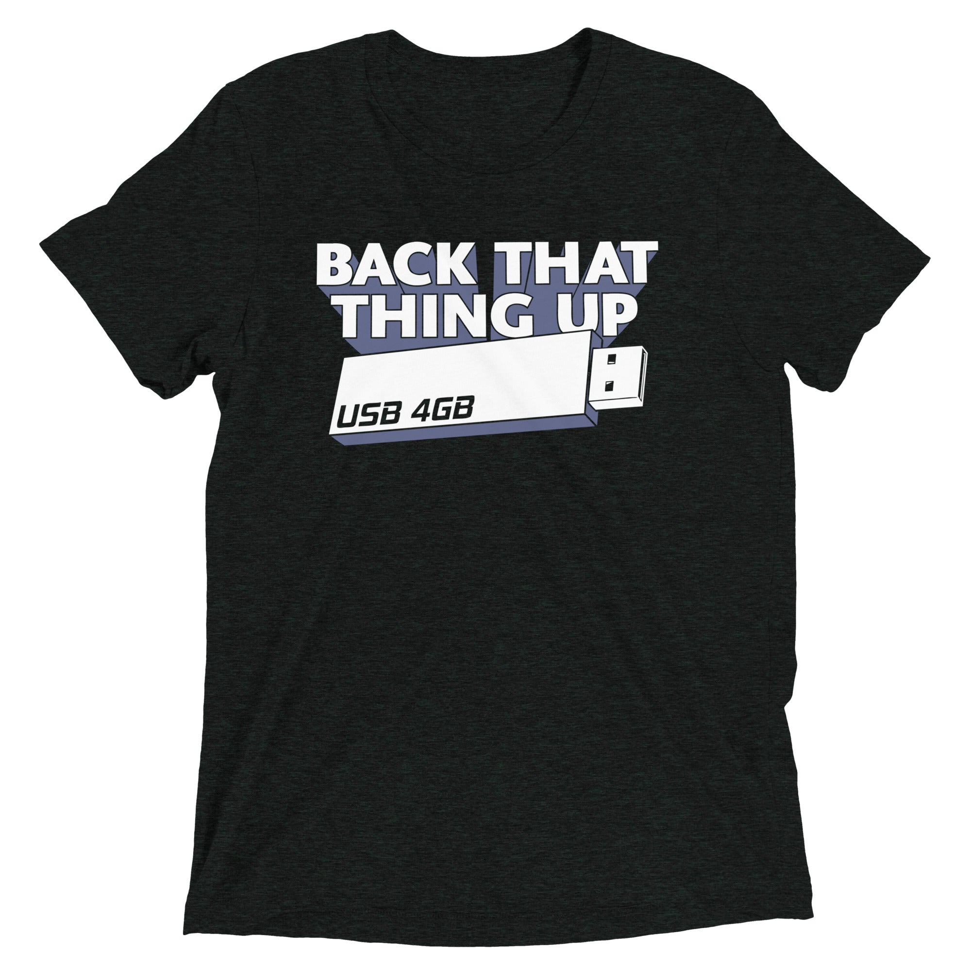 Back That Thing Up Men's Tri-Blend Tee