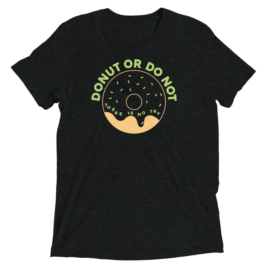Donut Or Do Not Men's Tri-Blend Tee