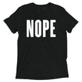 Nope Men's Tri-Blend Tee