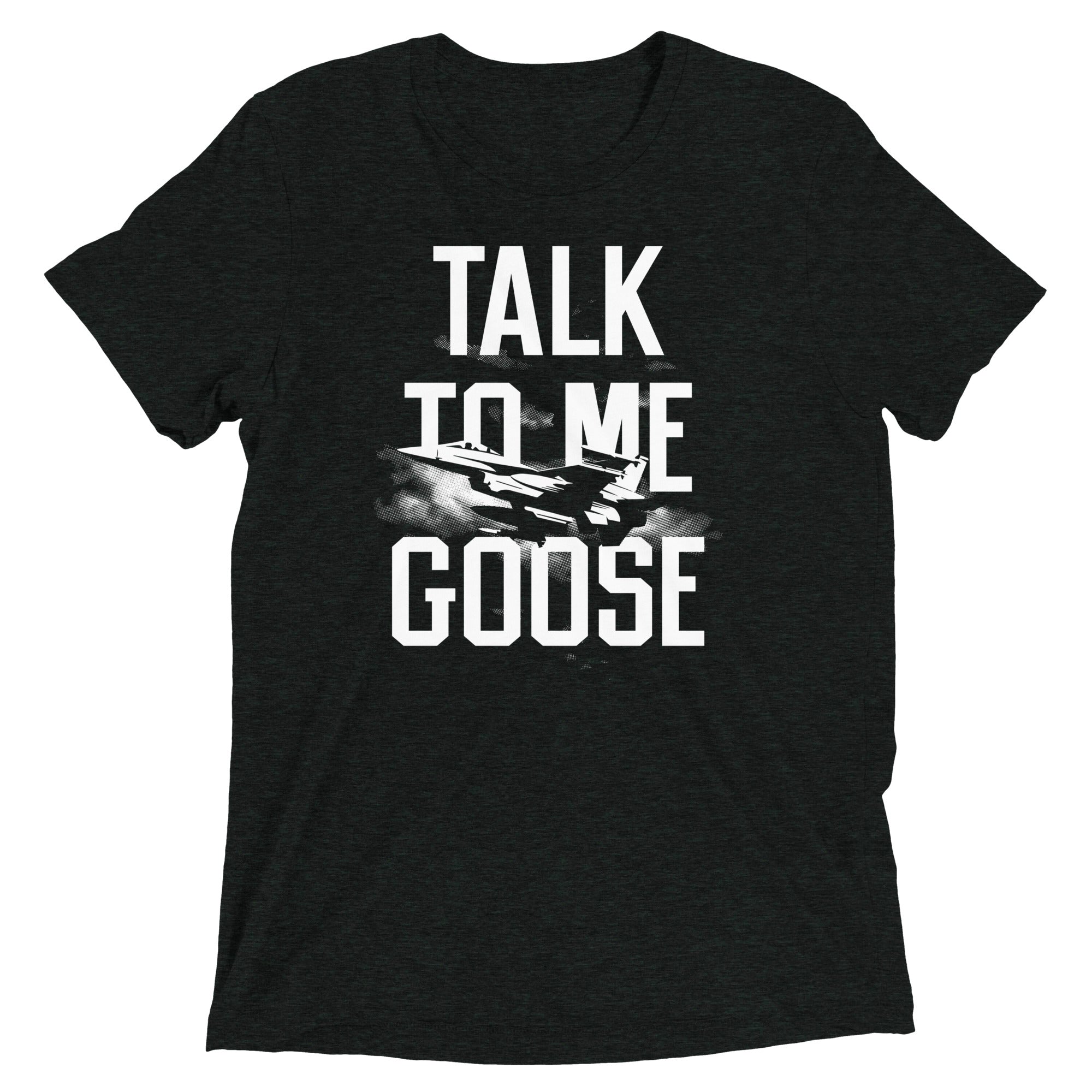 Talk To Me Goose Men's Tri-Blend Tee