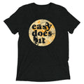 Easy Does It Men's Tri-Blend Tee