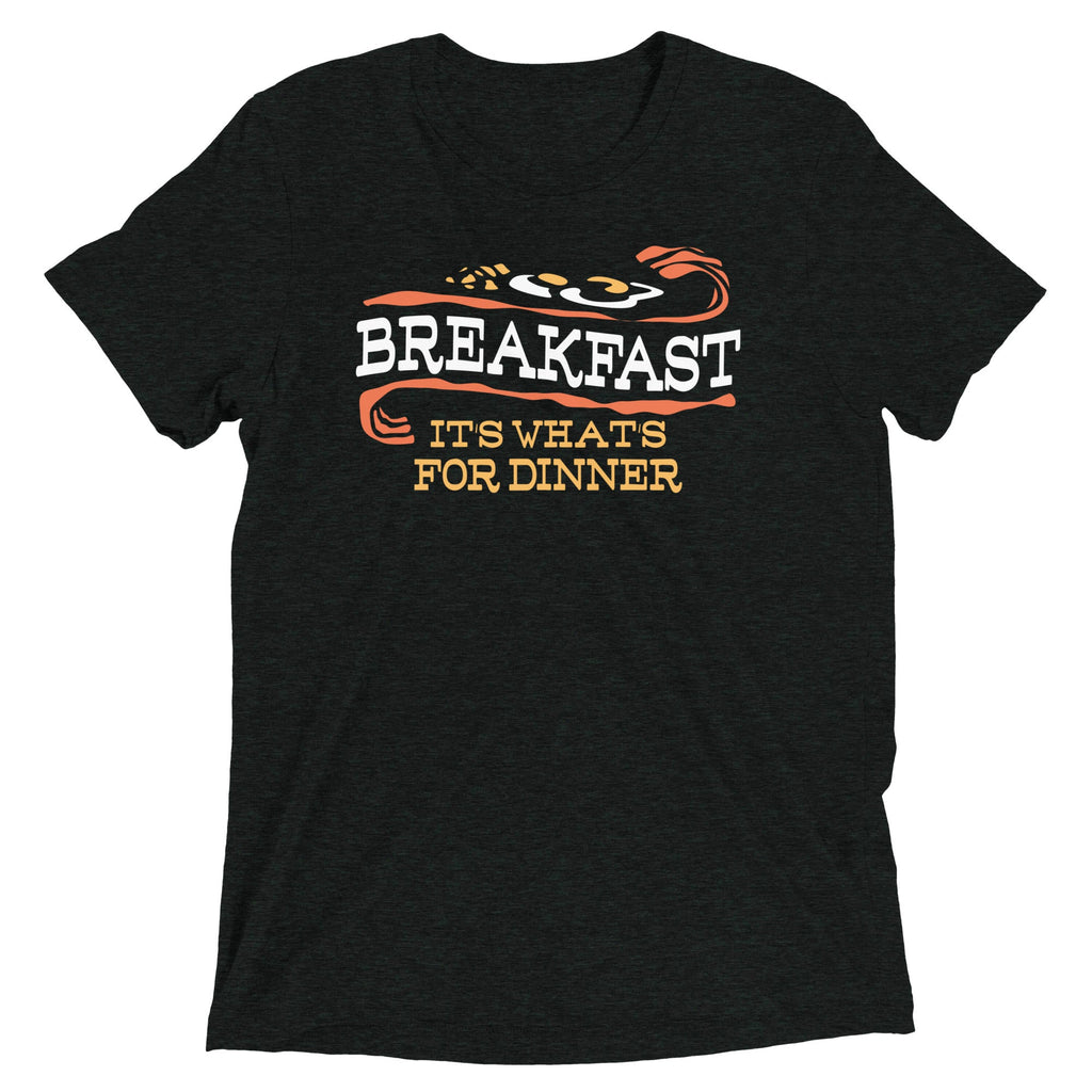 Breakfast, It's What's For Dinner Men's Tri-Blend Tee