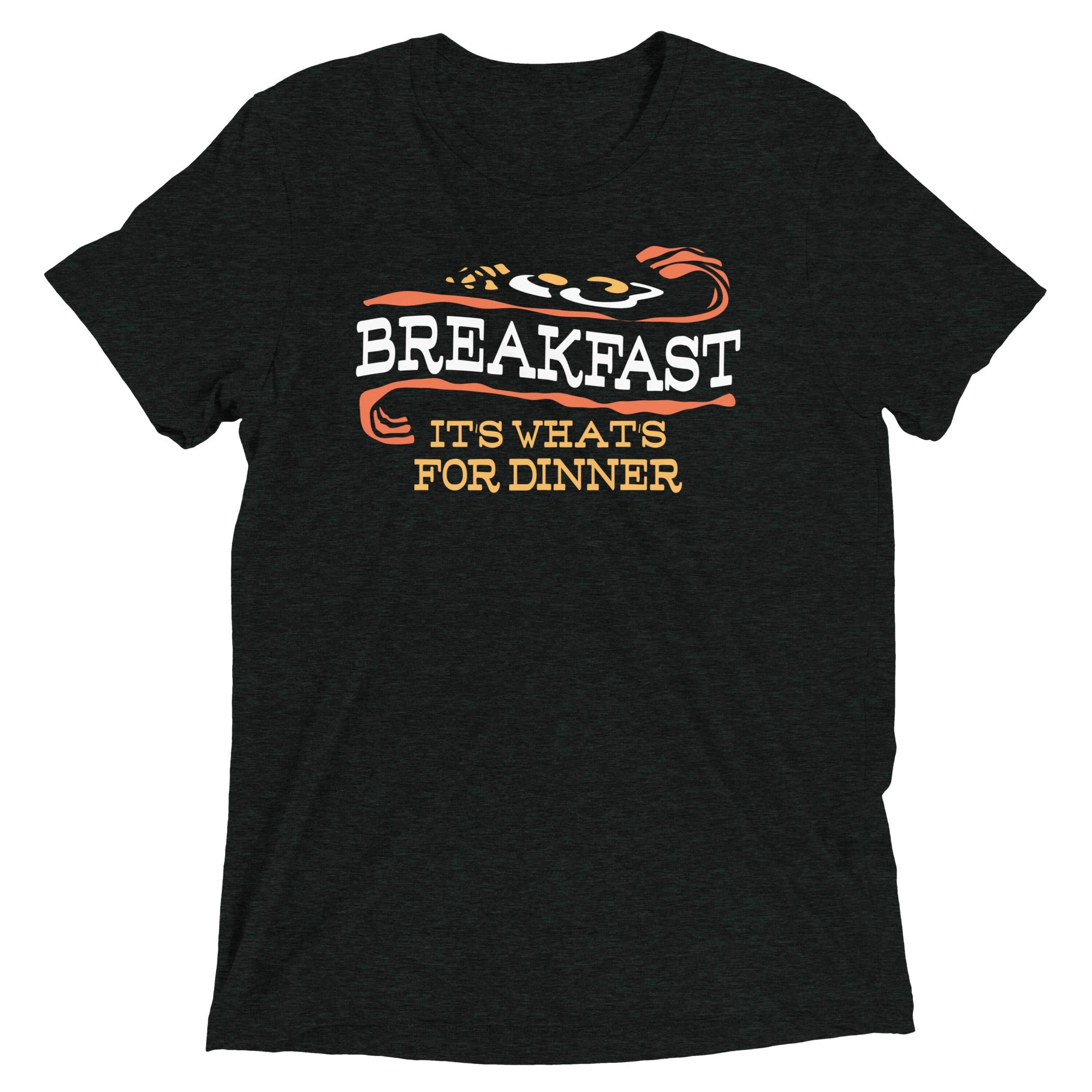 Breakfast, It's What's For Dinner Men's Tri-Blend Tee