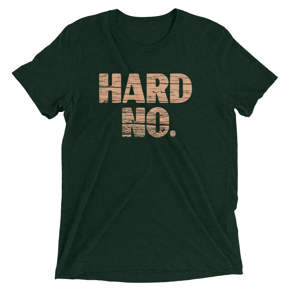 Hard No Men's Tri-Blend Tee