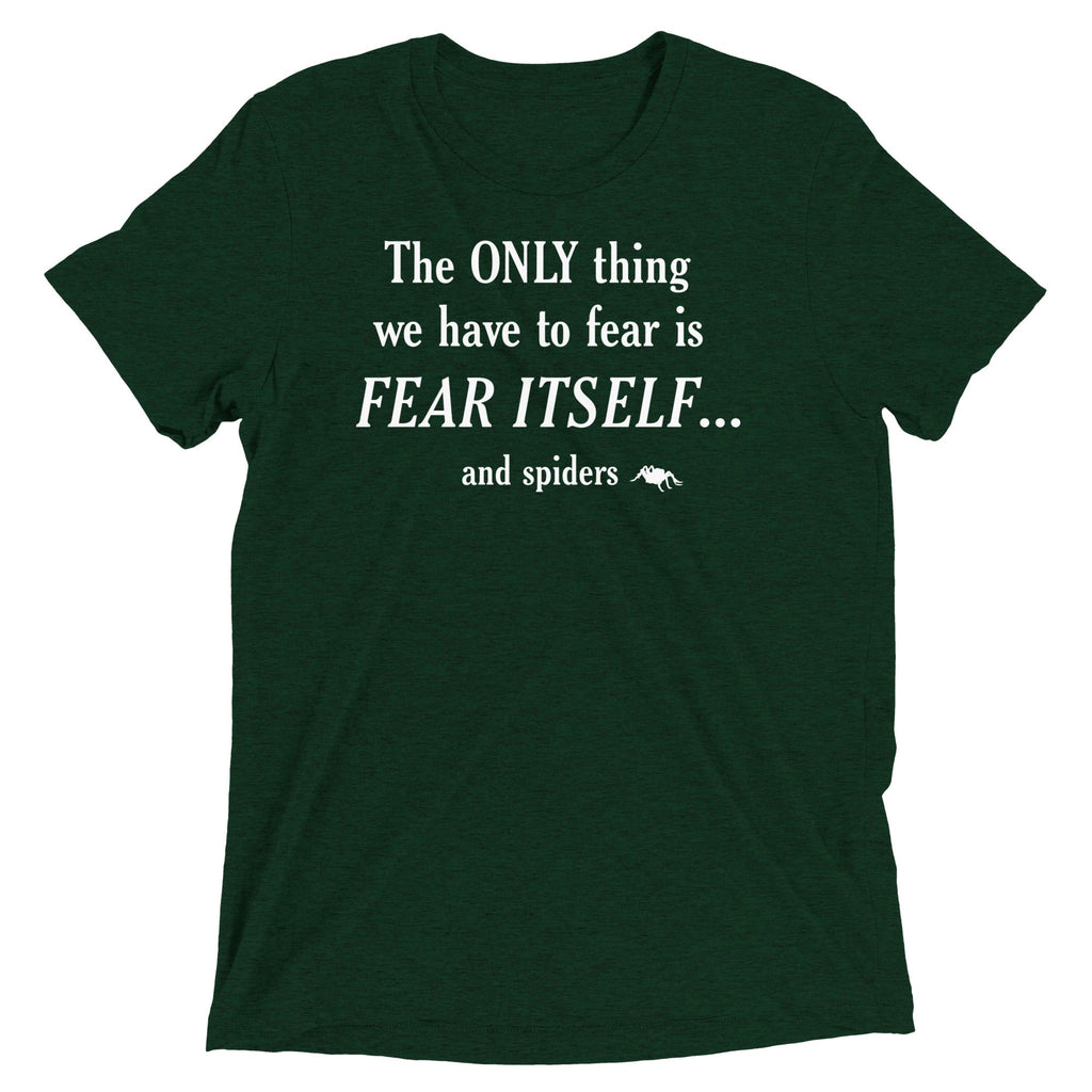 The Only Thing We Have To Fear Men's Tri-Blend Tee