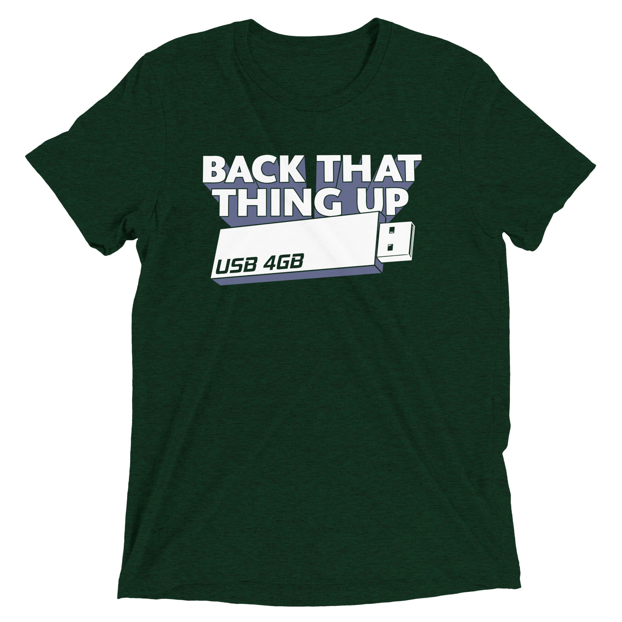 Back That Thing Up Men's Tri-Blend Tee