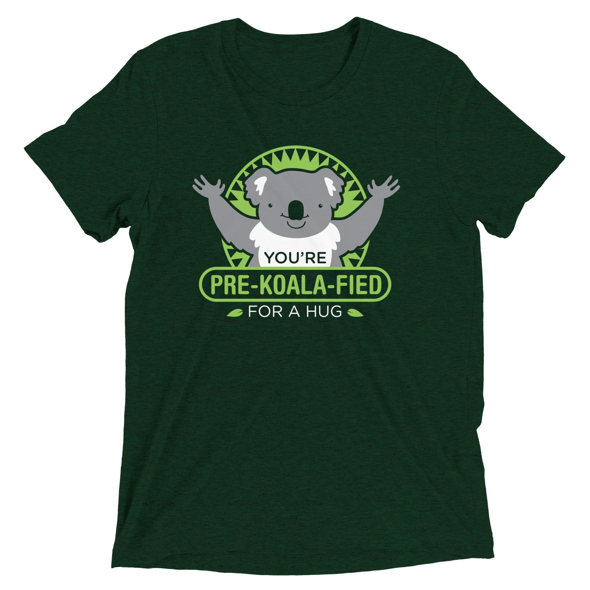 You're Pre-Koala-Fied For A Hug Men's Tri-Blend Tee