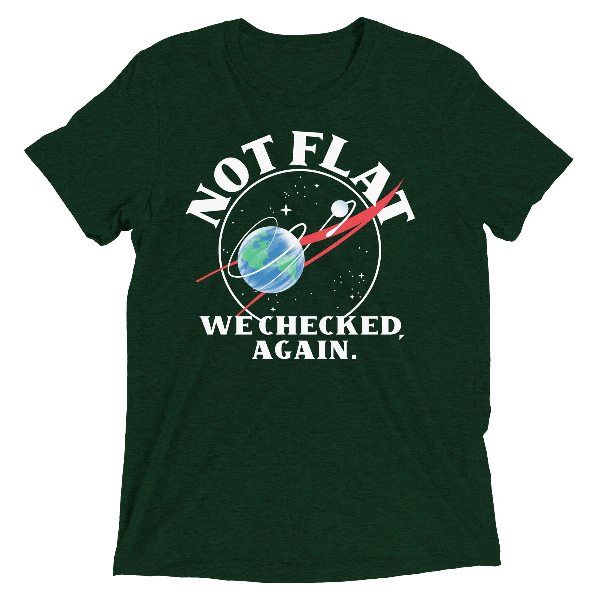 Not Flat We Checked Again Men's Tri-Blend Tee