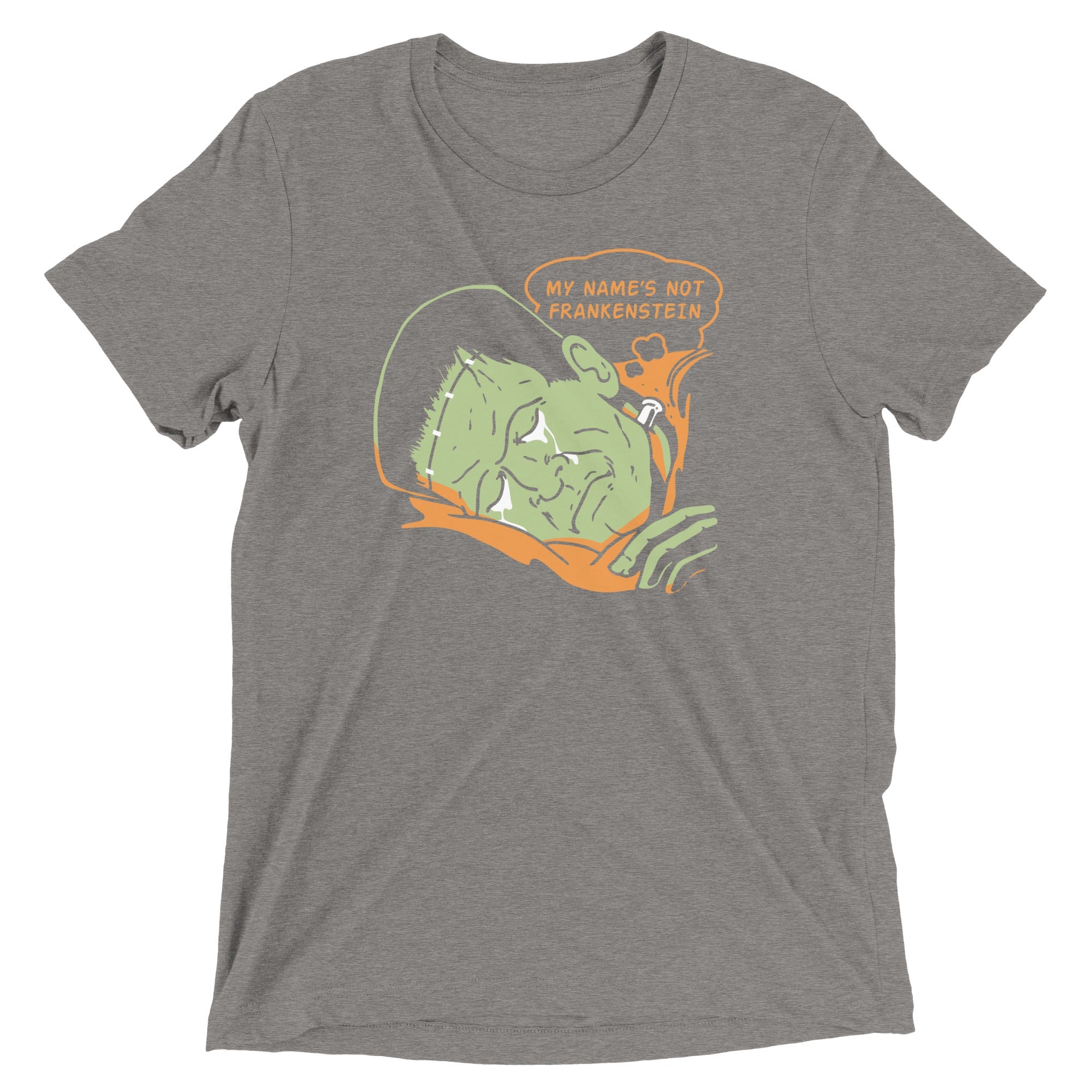 My Name's Not Frankenstein Men's Tri-Blend Tee