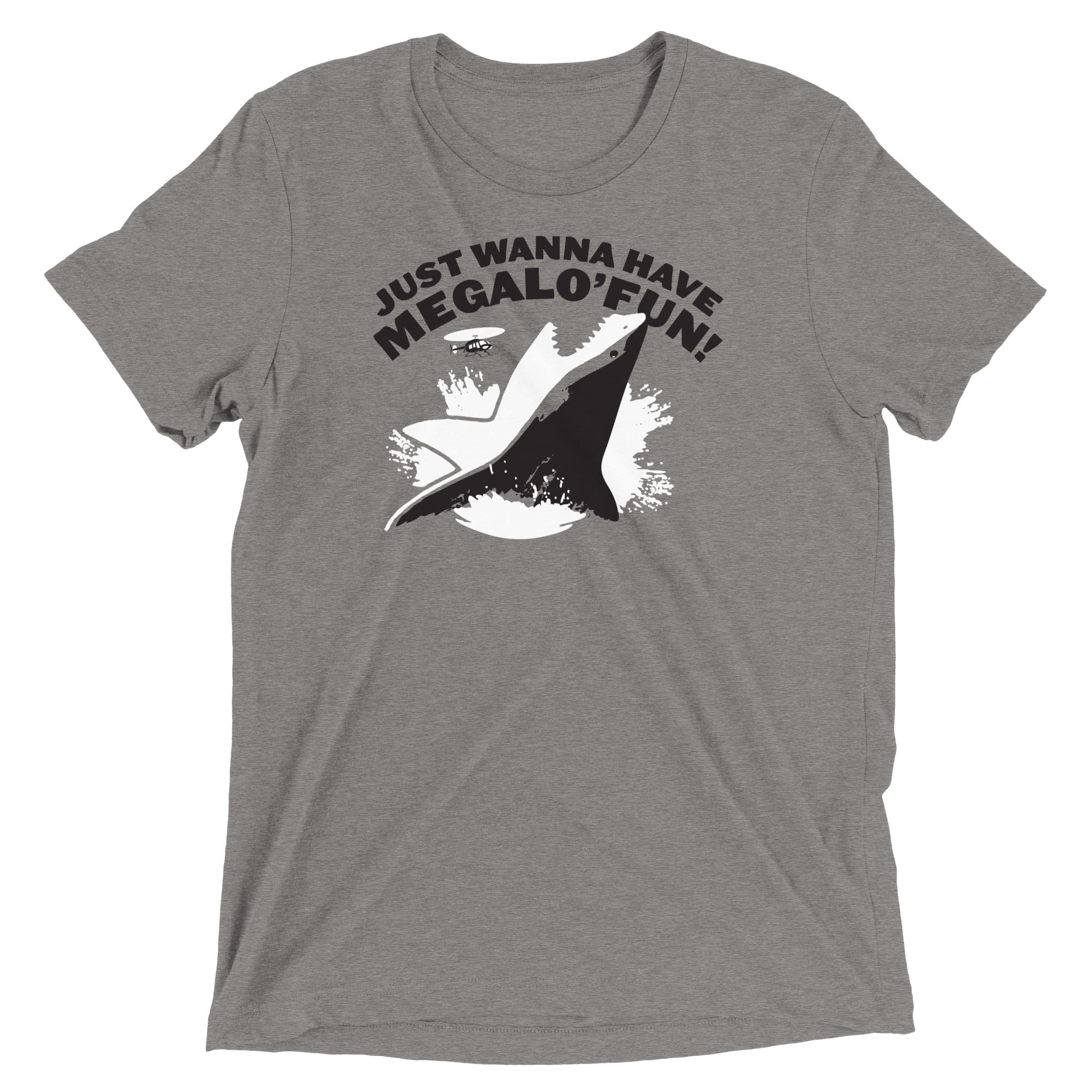 Just Wanna Have Megalo' Fun! Men's Tri-Blend Tee