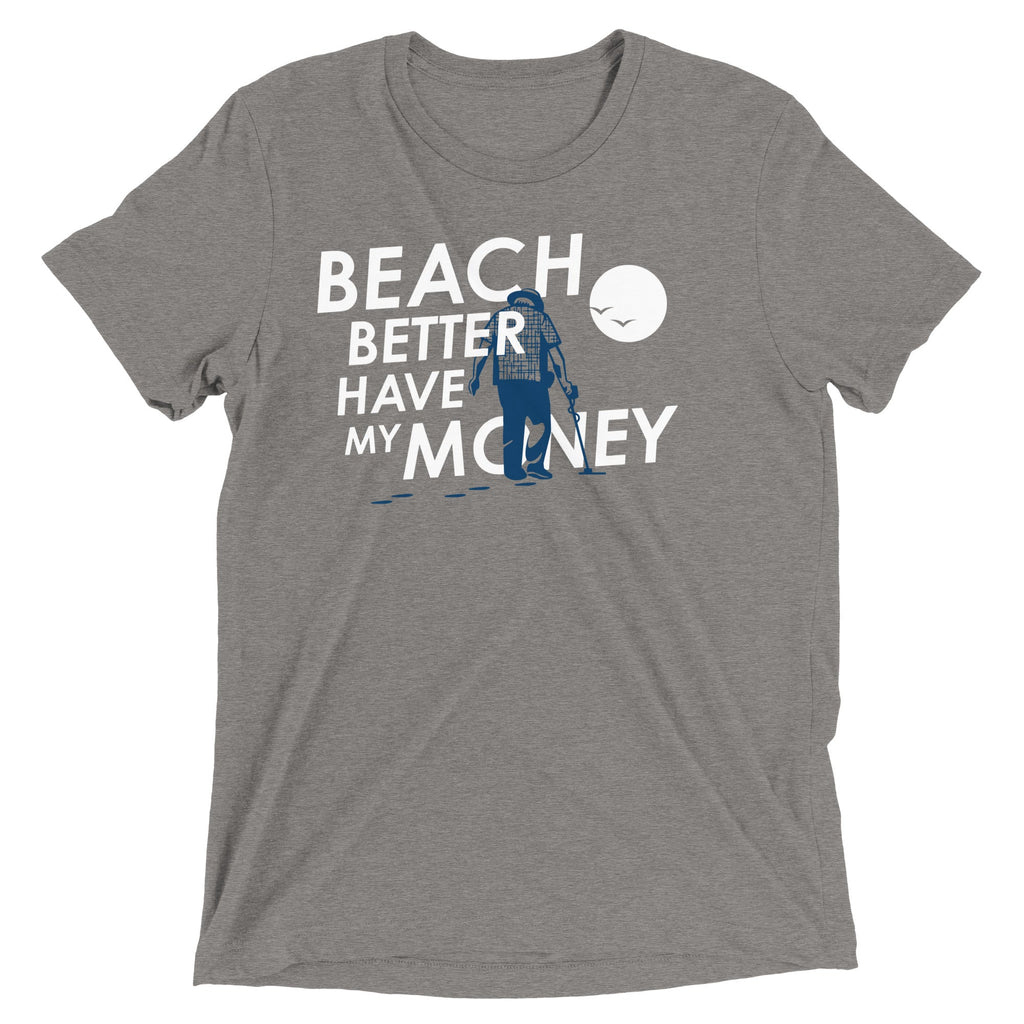 Beach Better Have My Money Men's Tri-Blend Tee