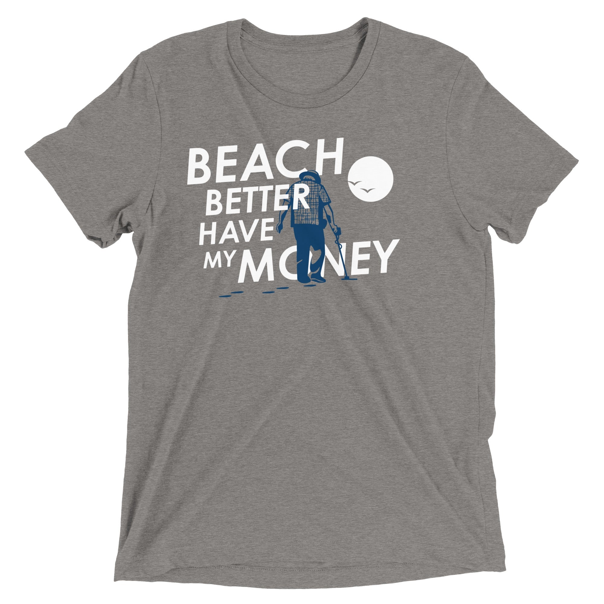 Beach Better Have My Money Men's Tri-Blend Tee
