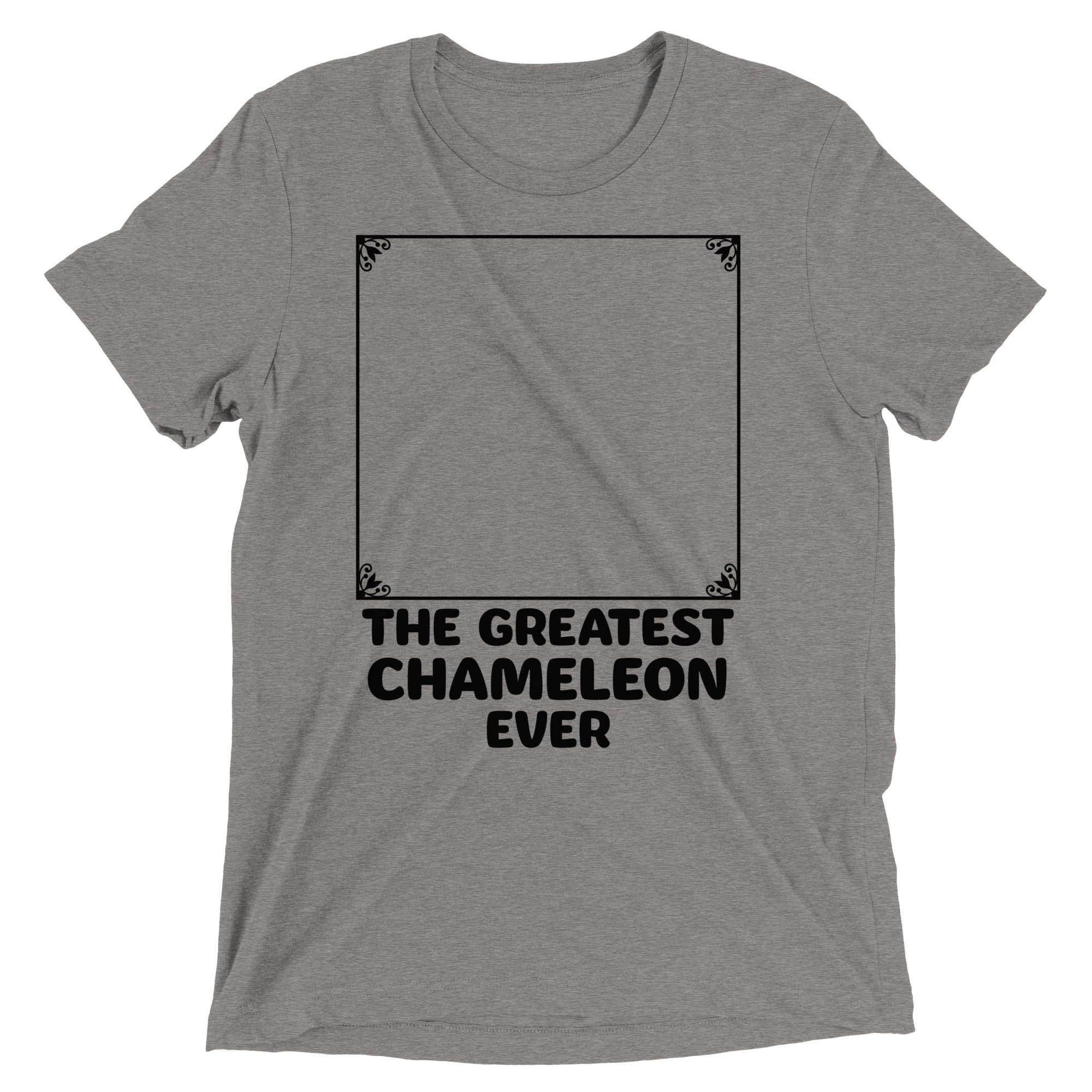 The Greatest Chameleon Ever Men's Tri-Blend Tee