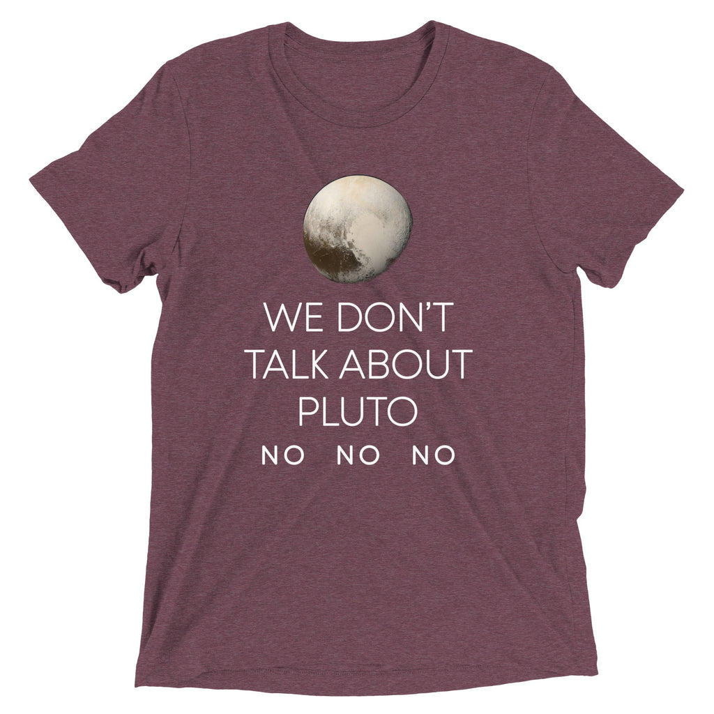 We Don't Talk About Pluto Men's Tri-Blend Tee