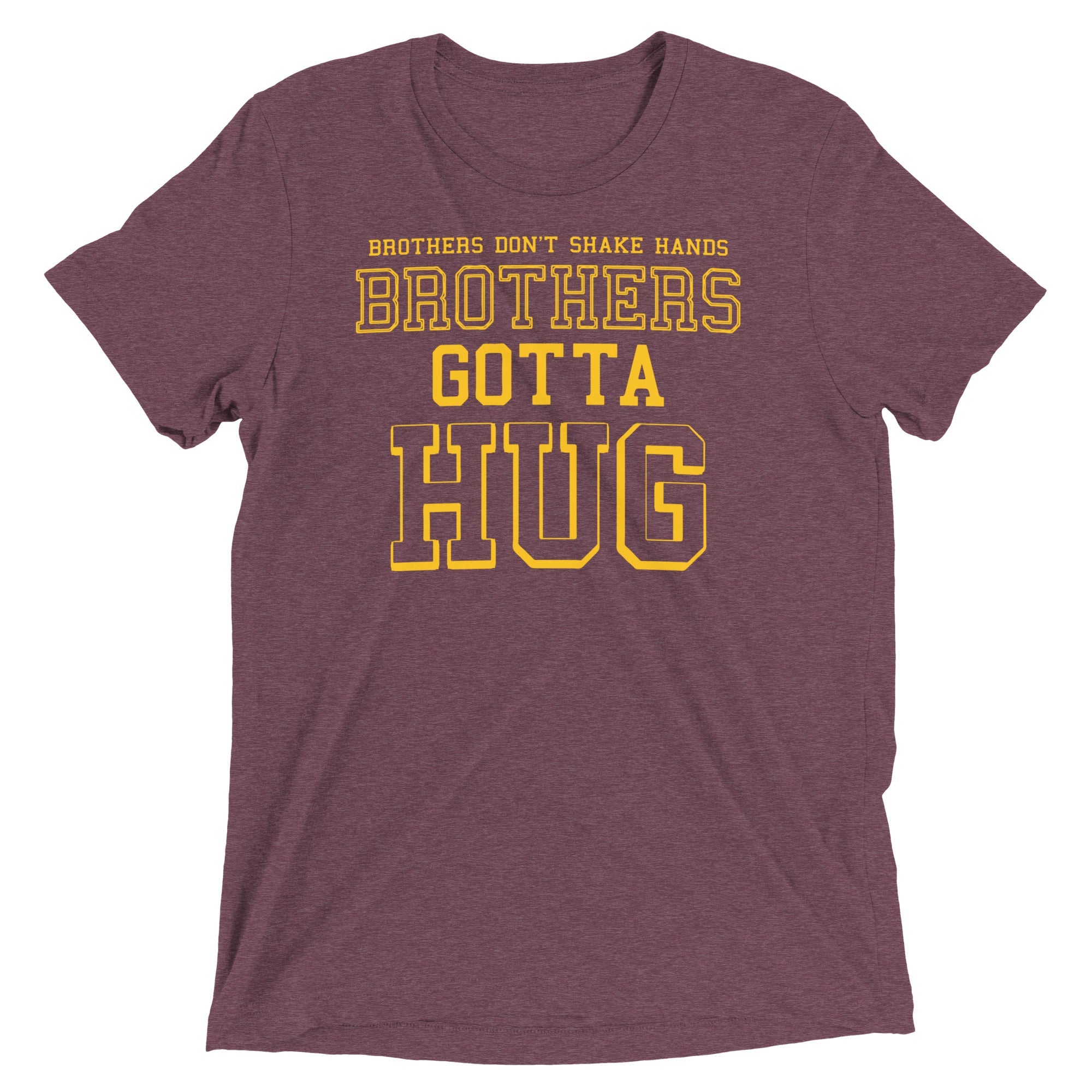 Brothers Gotta Hug Men's Tri-Blend Tee