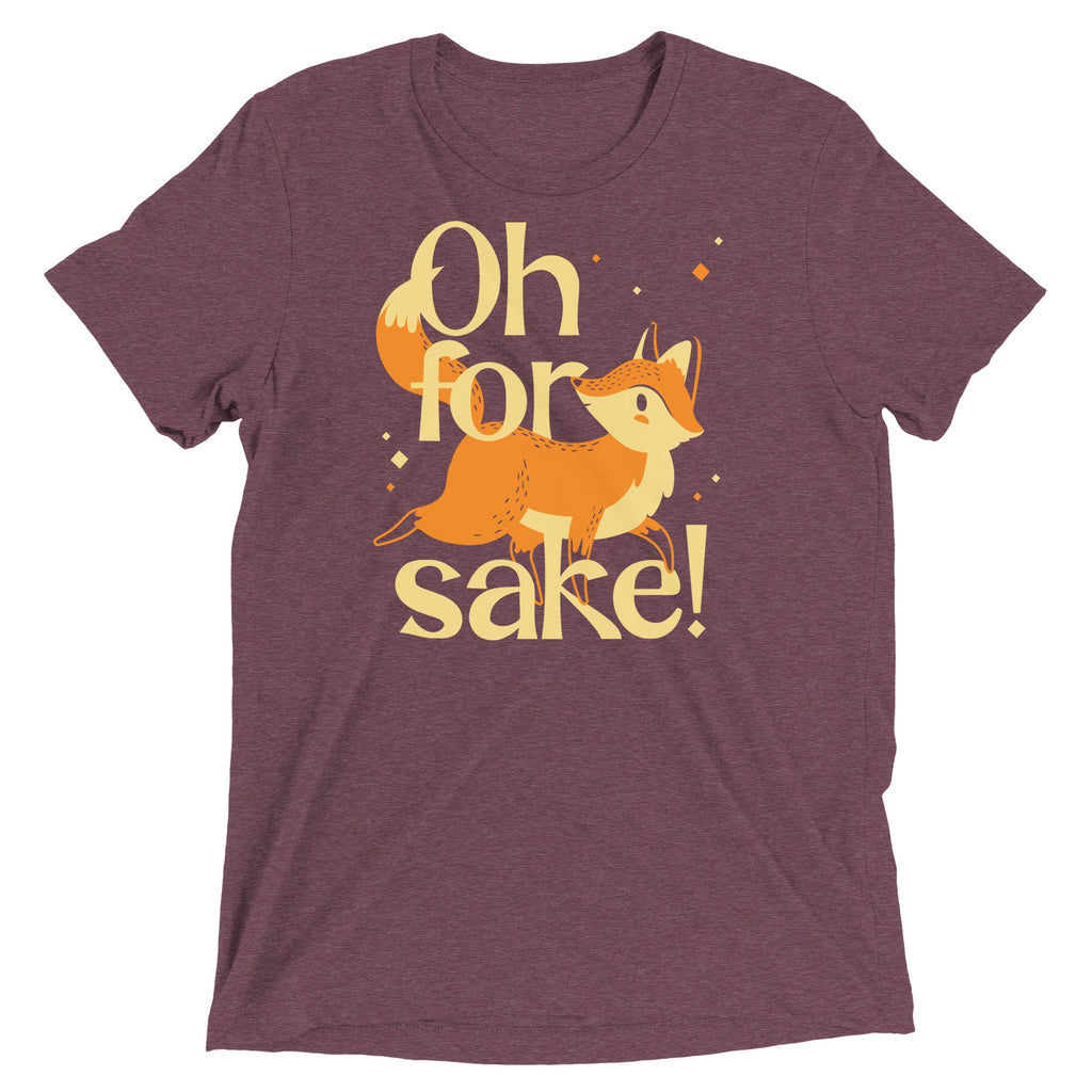 Oh For Fox Sake! Men's Tri-Blend Tee