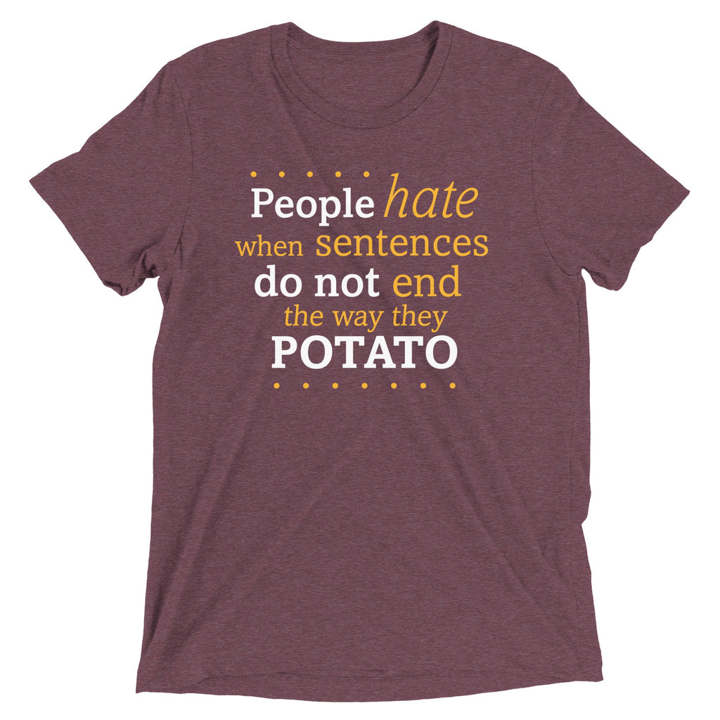 Sentences That End In Potato Men's Tri-Blend Tee