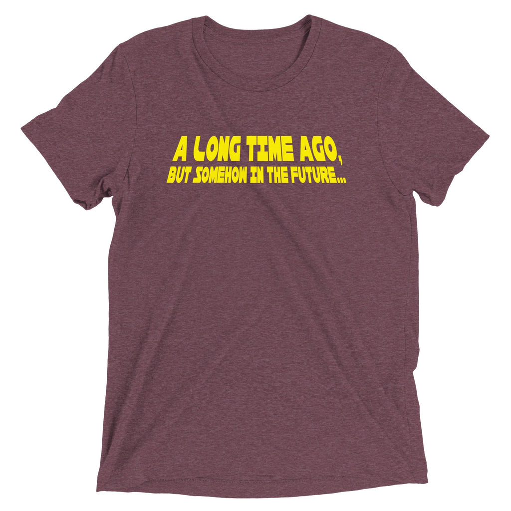 A Long Time Ago, But Somehow In The Future Men's Tri-Blend Tee