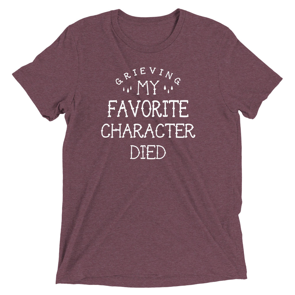 My Favorite Character Died Men's Tri-Blend Tee