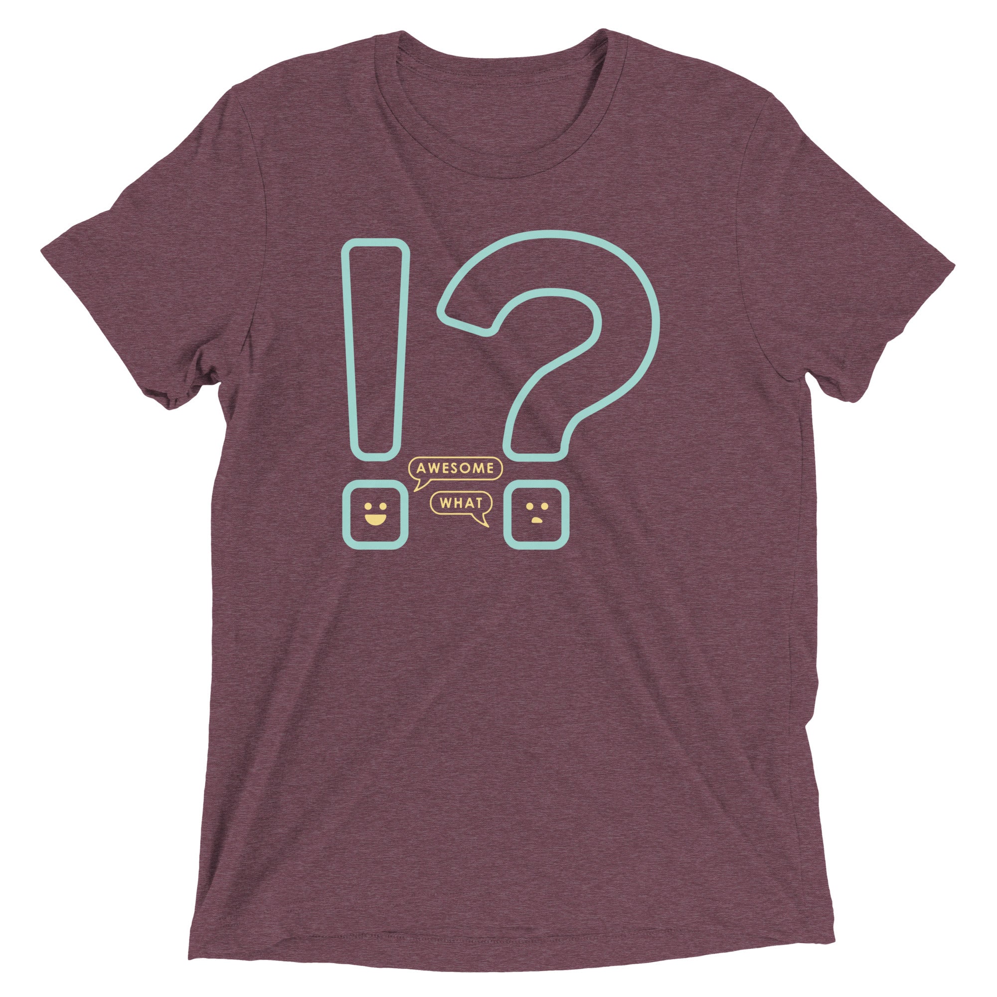 Awesome! What? Men's Tri-Blend Tee