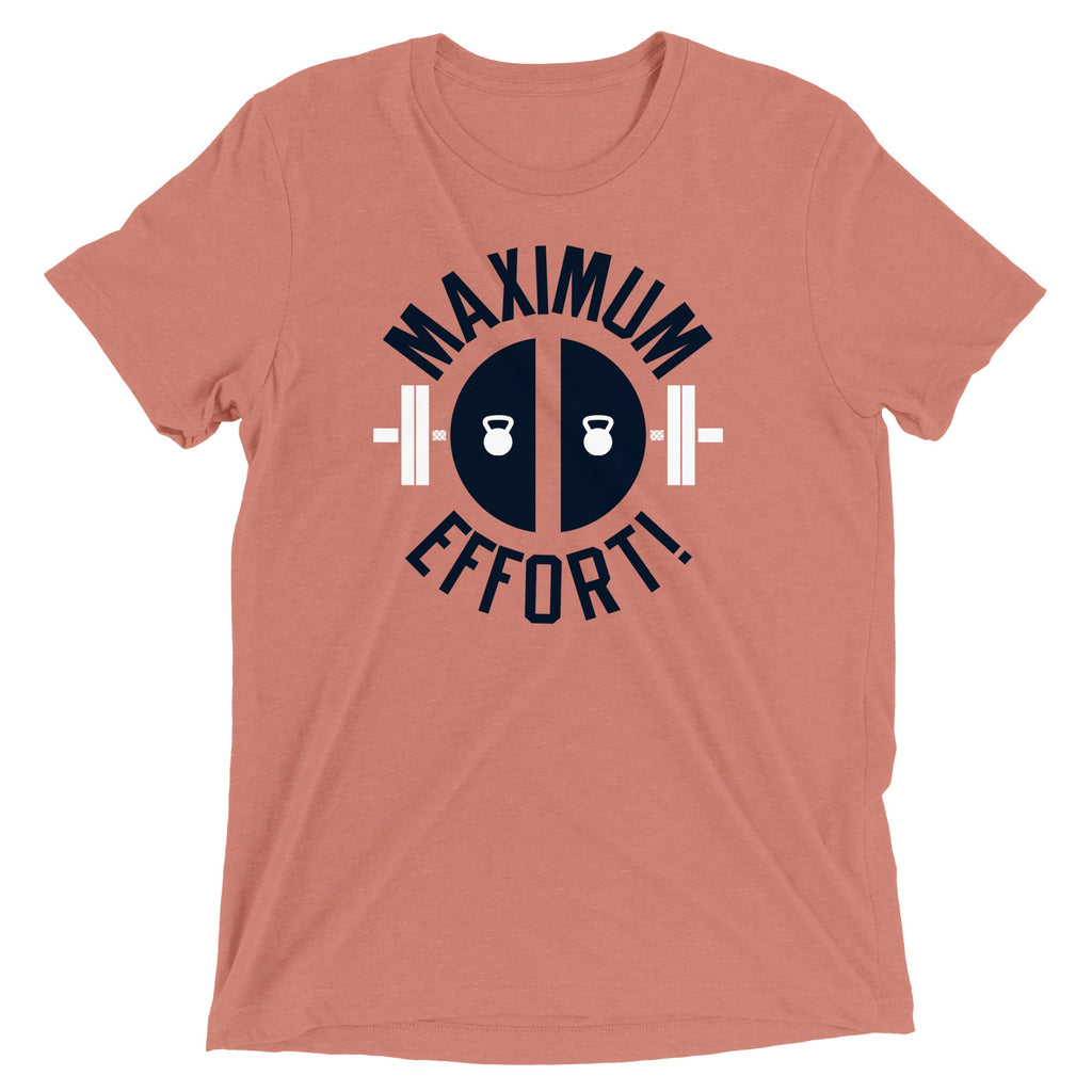 Maximum Effort! Men's Tri-Blend Tee