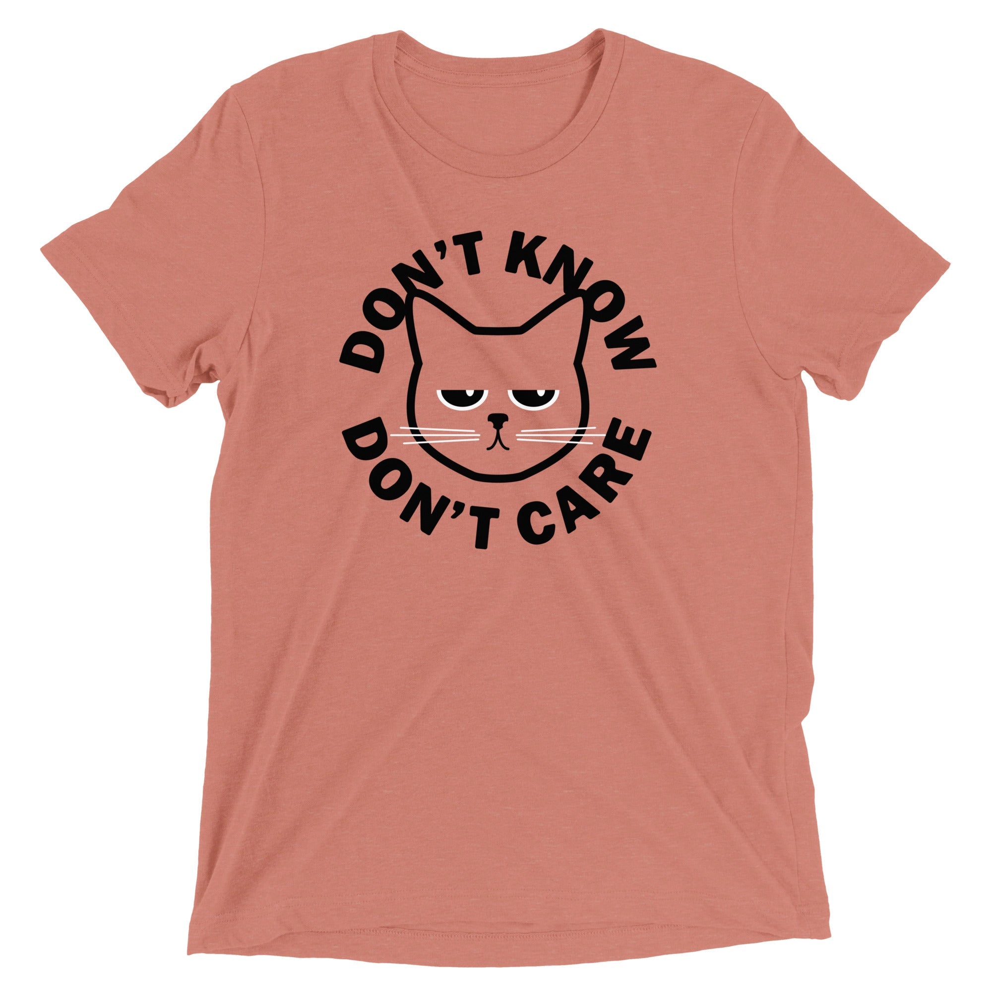 Don't Know Don't Care Men's Tri-Blend Tee