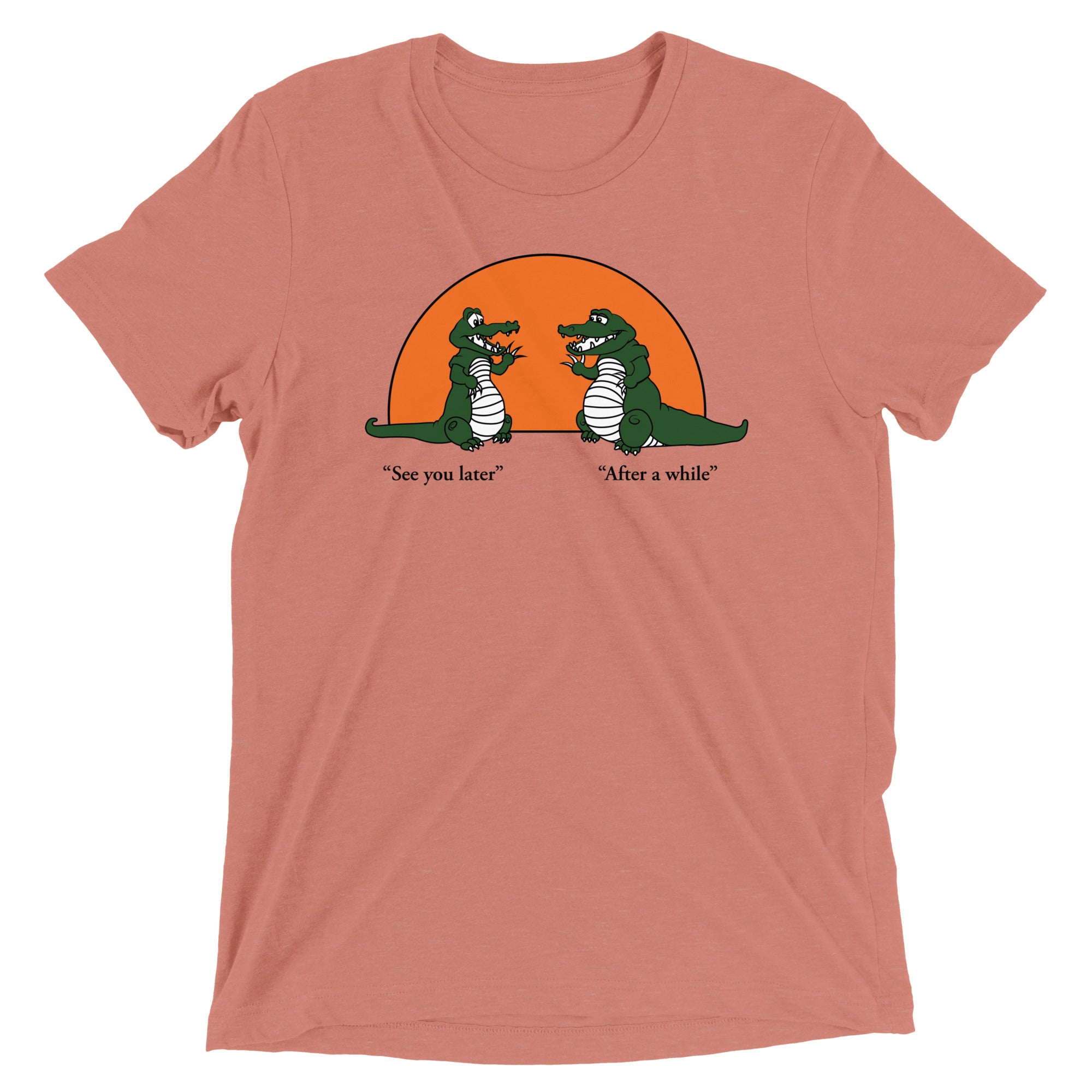 See You Later Alligator Men's Tri-Blend Tee