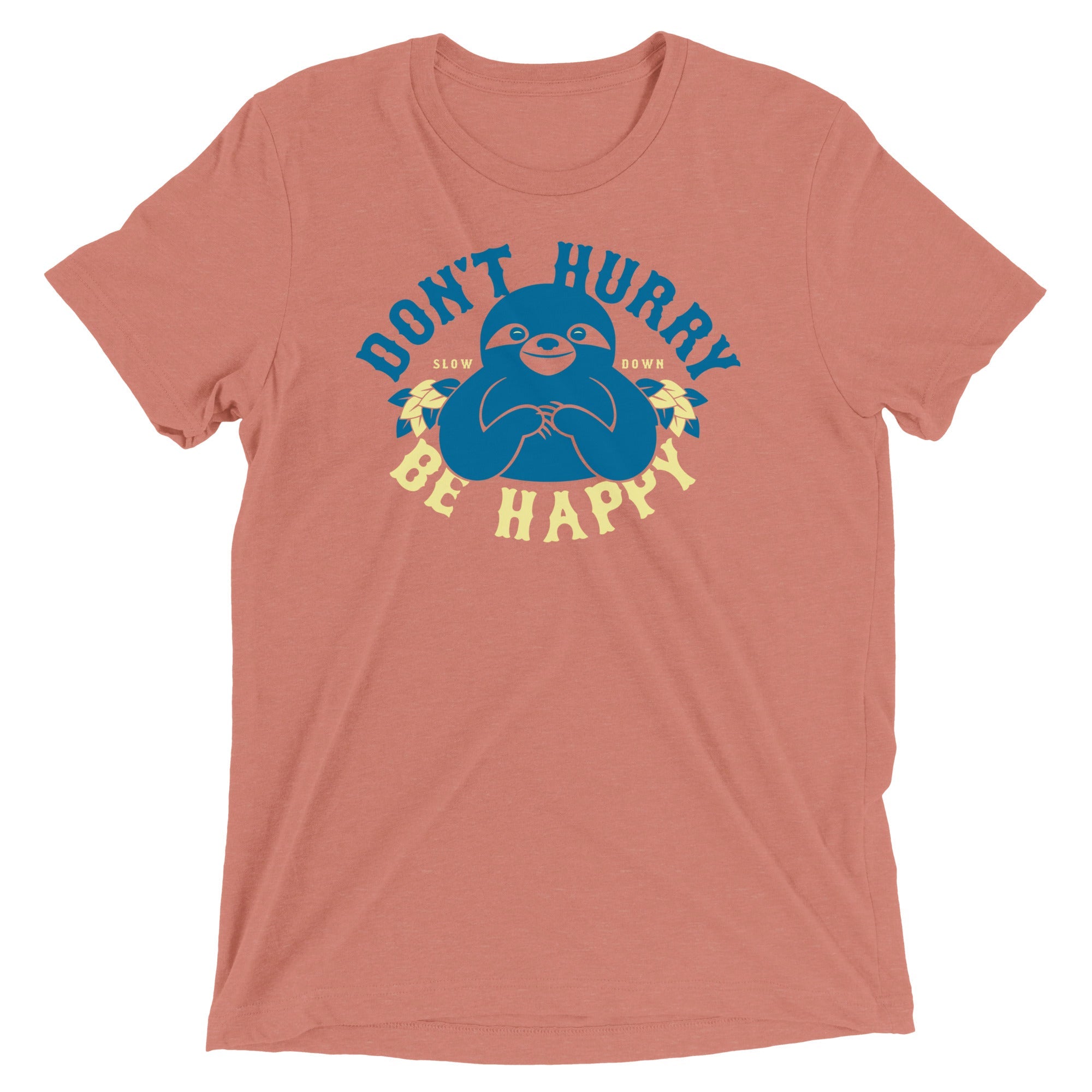 Don't Hurry Be Happy Men's Tri-Blend Tee