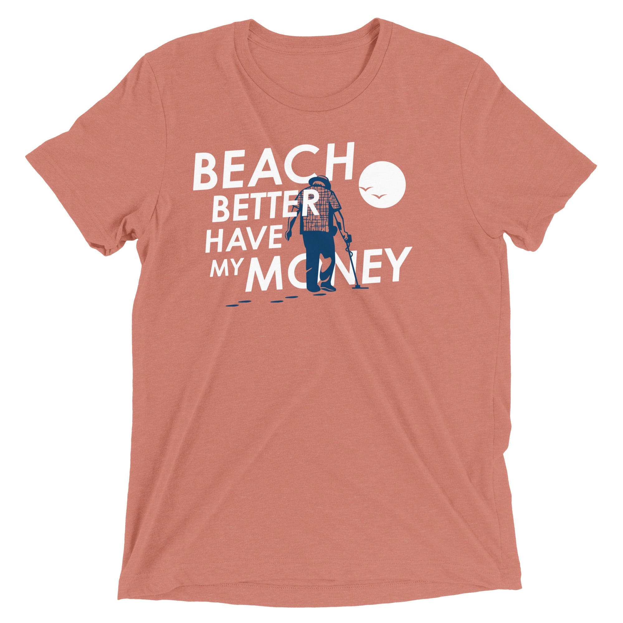 Beach Better Have My Money Men's Tri-Blend Tee