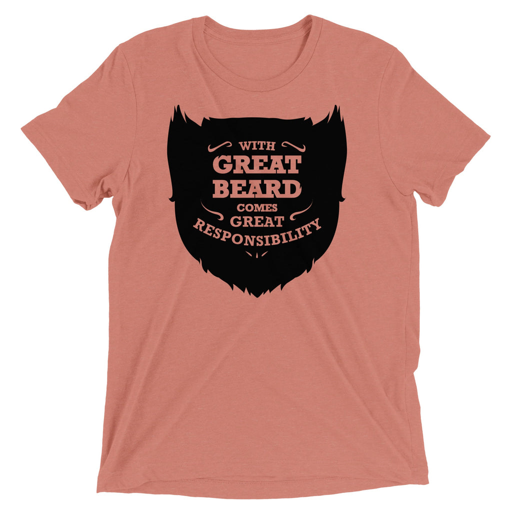 With Great Beard Comes Great Responsibility Men's Tri-Blend Tee