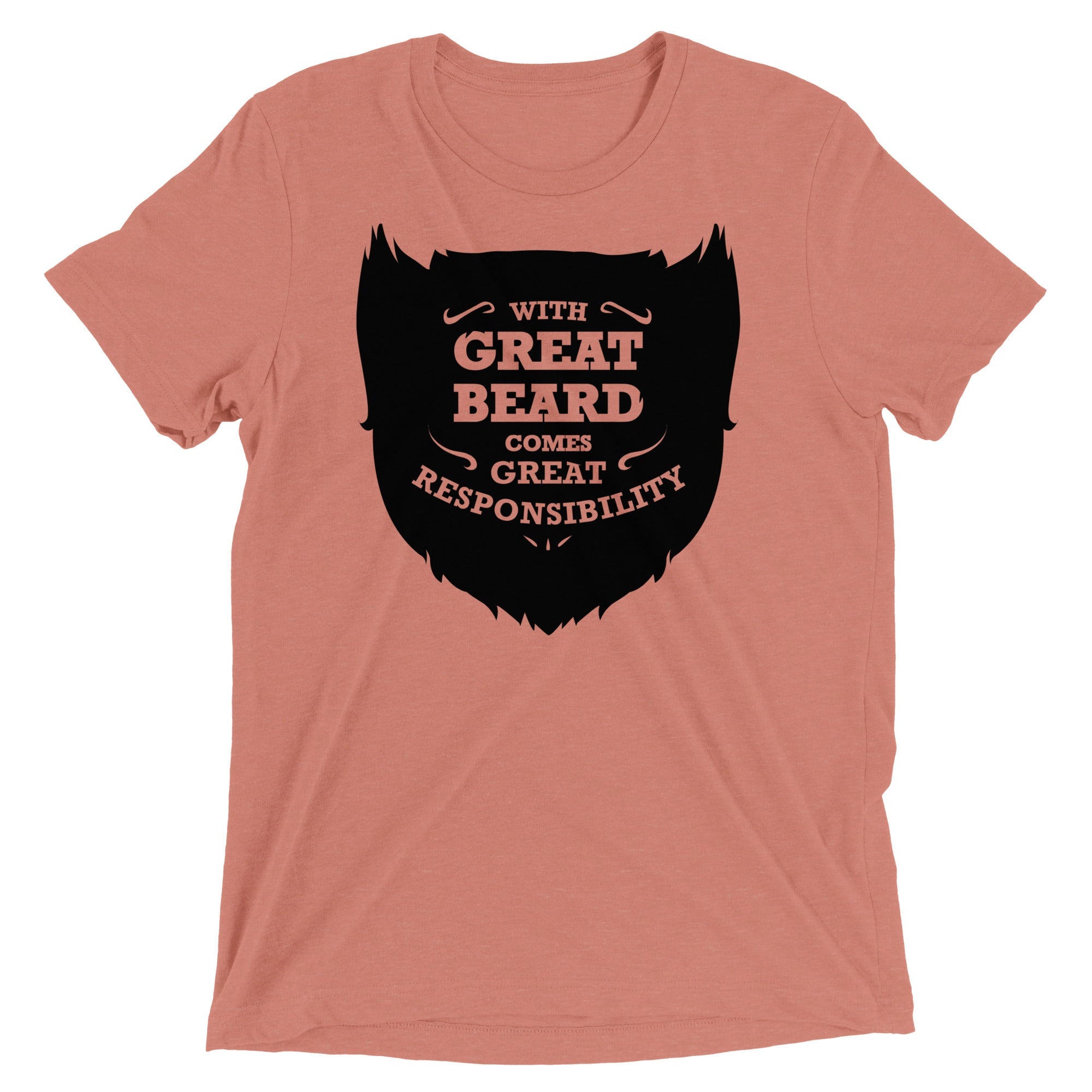 With Great Beard Comes Great Responsibility Men's Tri-Blend Tee