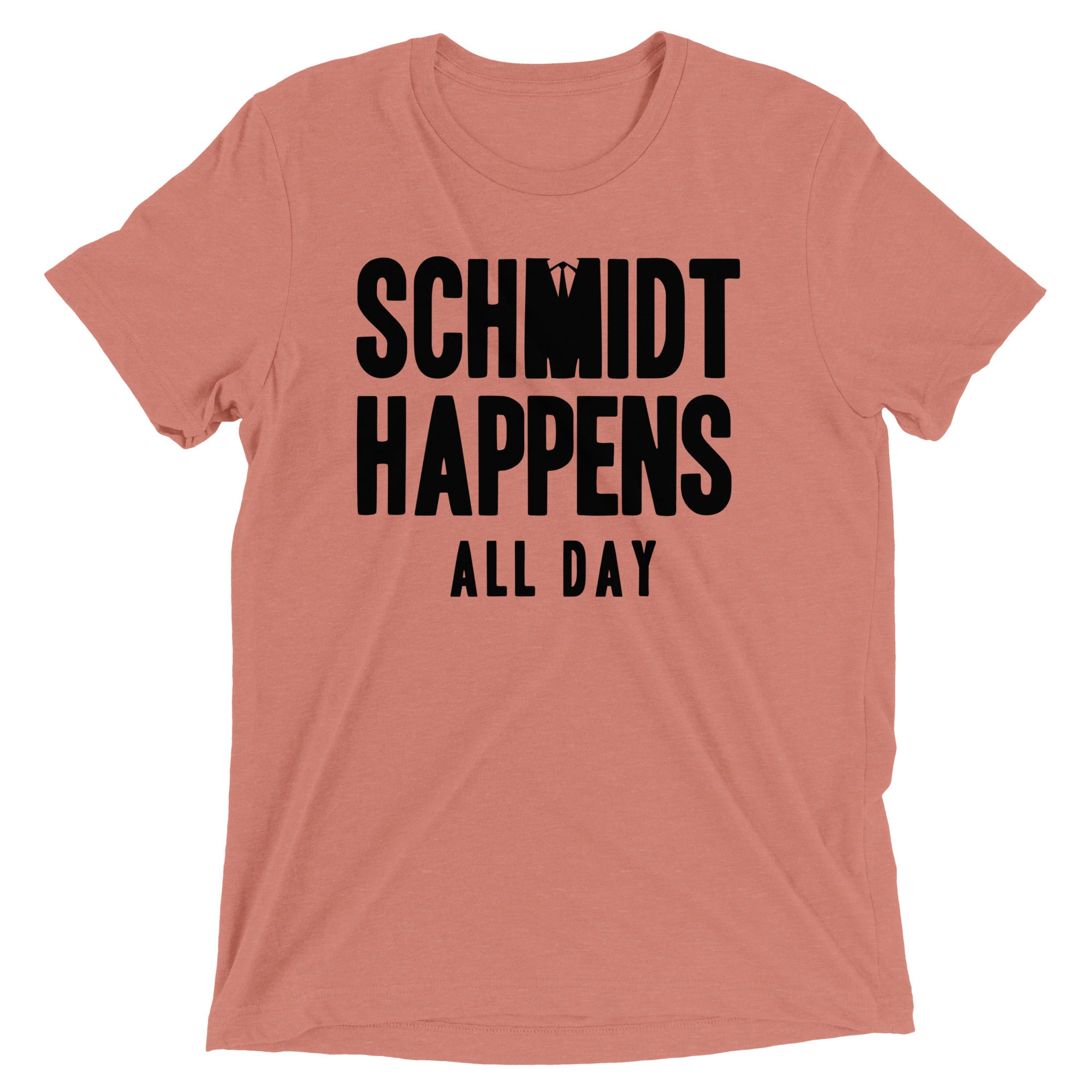 Schmidt Happens All Day Men's Tri-Blend Tee