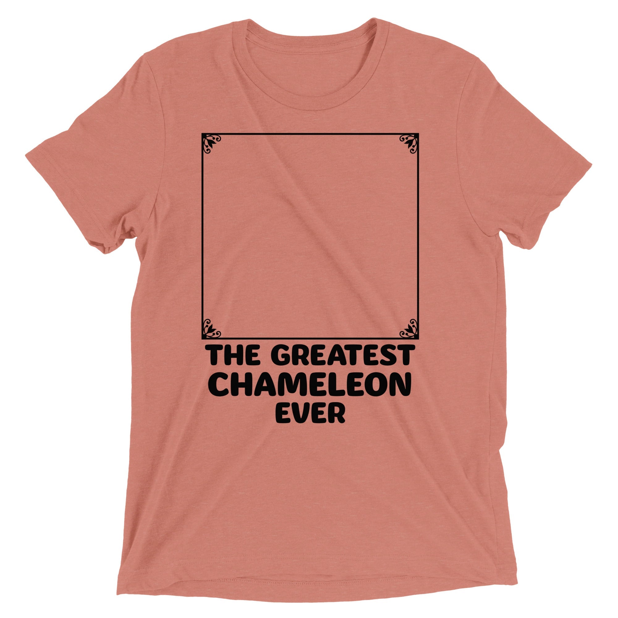 The Greatest Chameleon Ever Men's Tri-Blend Tee