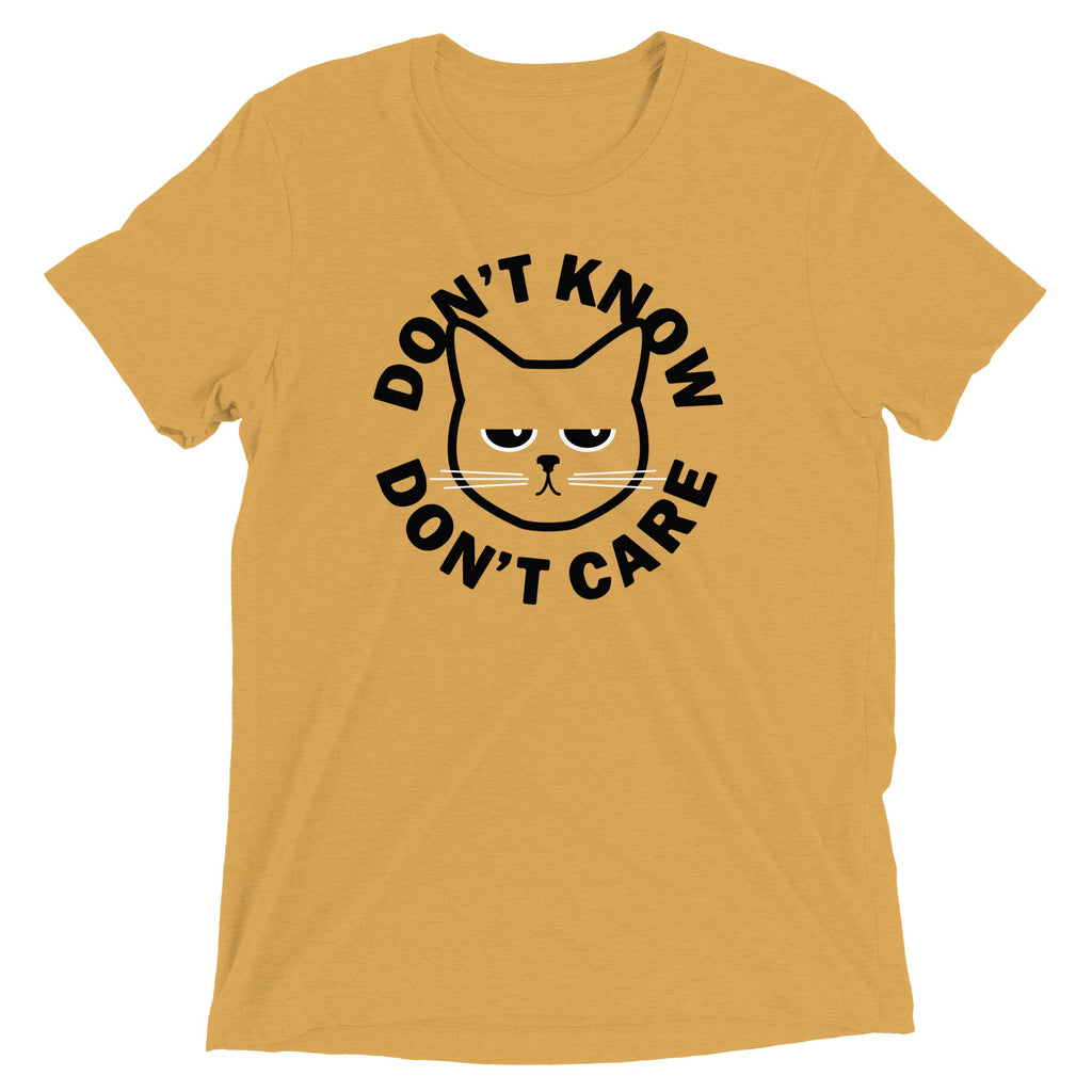 Don't Know Don't Care Men's Tri-Blend Tee
