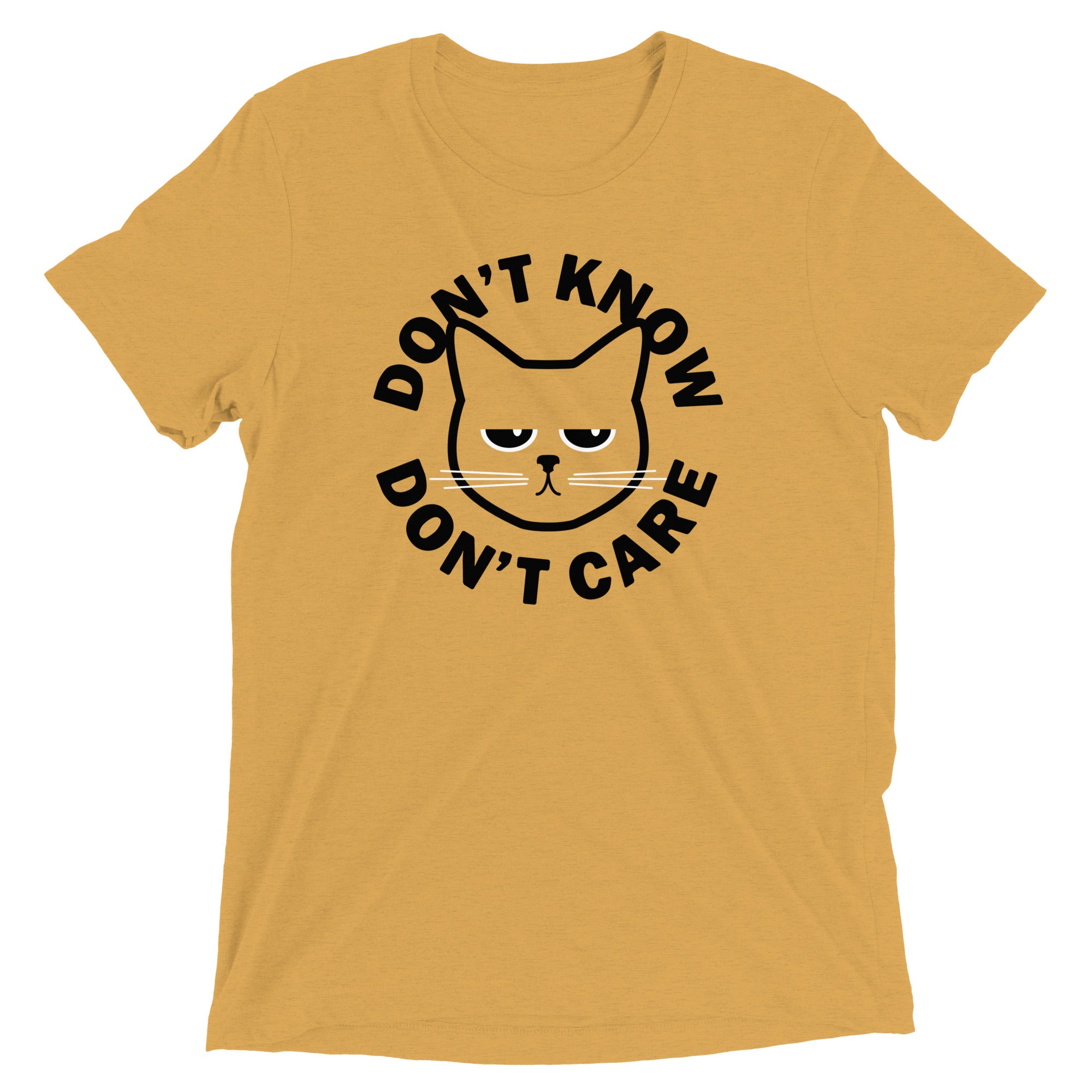 Don't Know Don't Care Men's Tri-Blend Tee