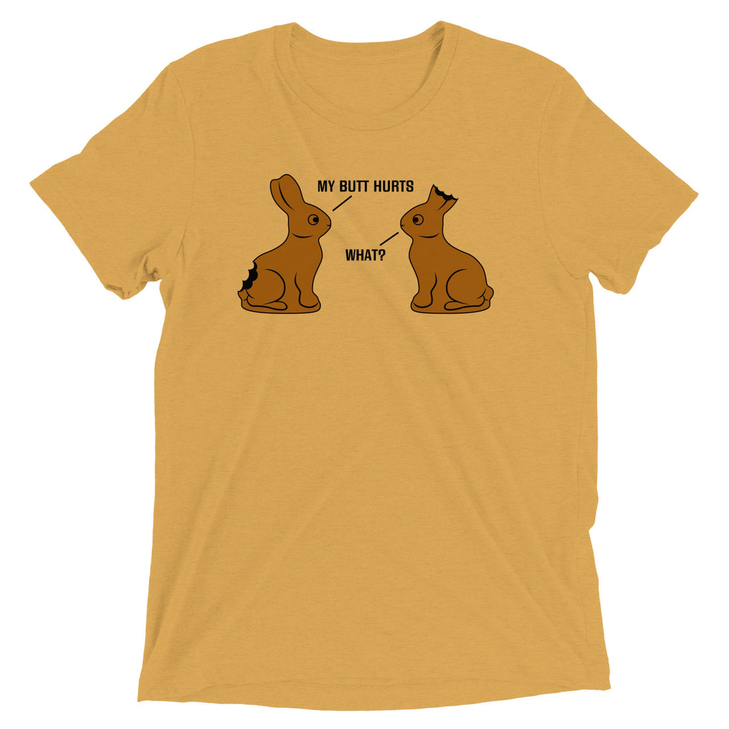 My Butt Hurts Men's Tri-Blend Tee