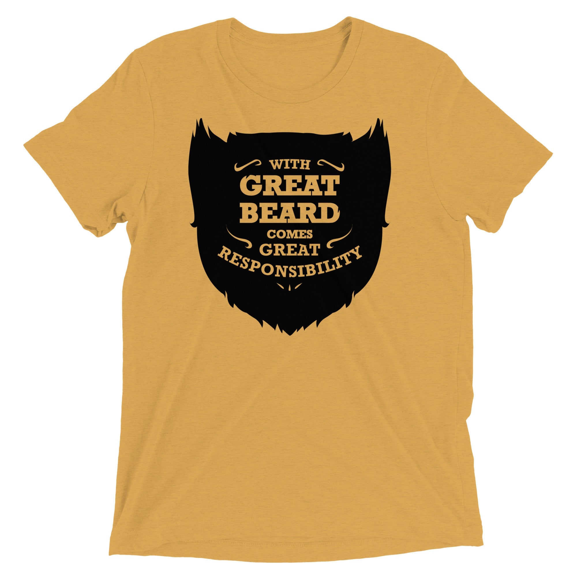 With Great Beard Comes Great Responsibility Men's Tri-Blend Tee