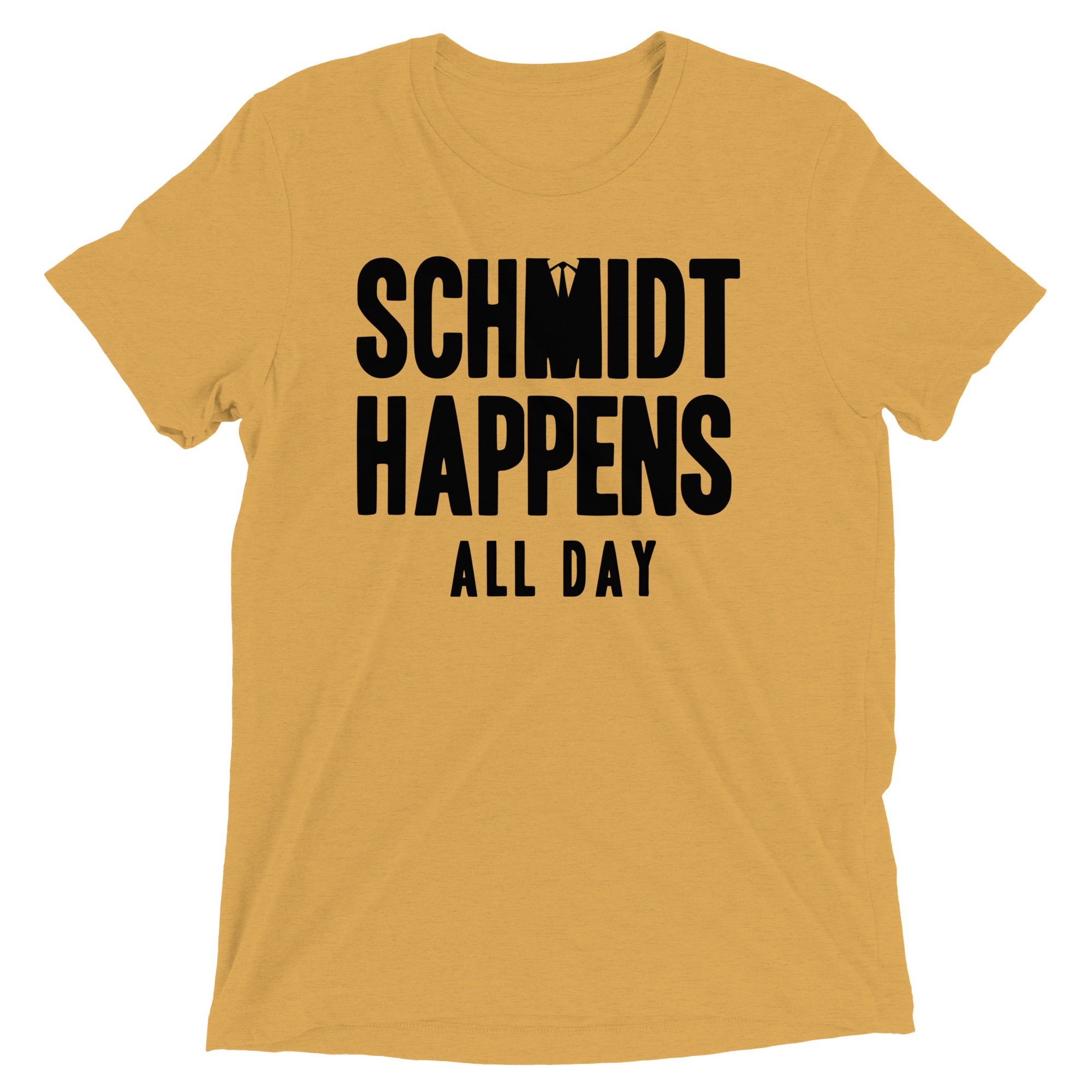 Schmidt Happens All Day Men's Tri-Blend Tee