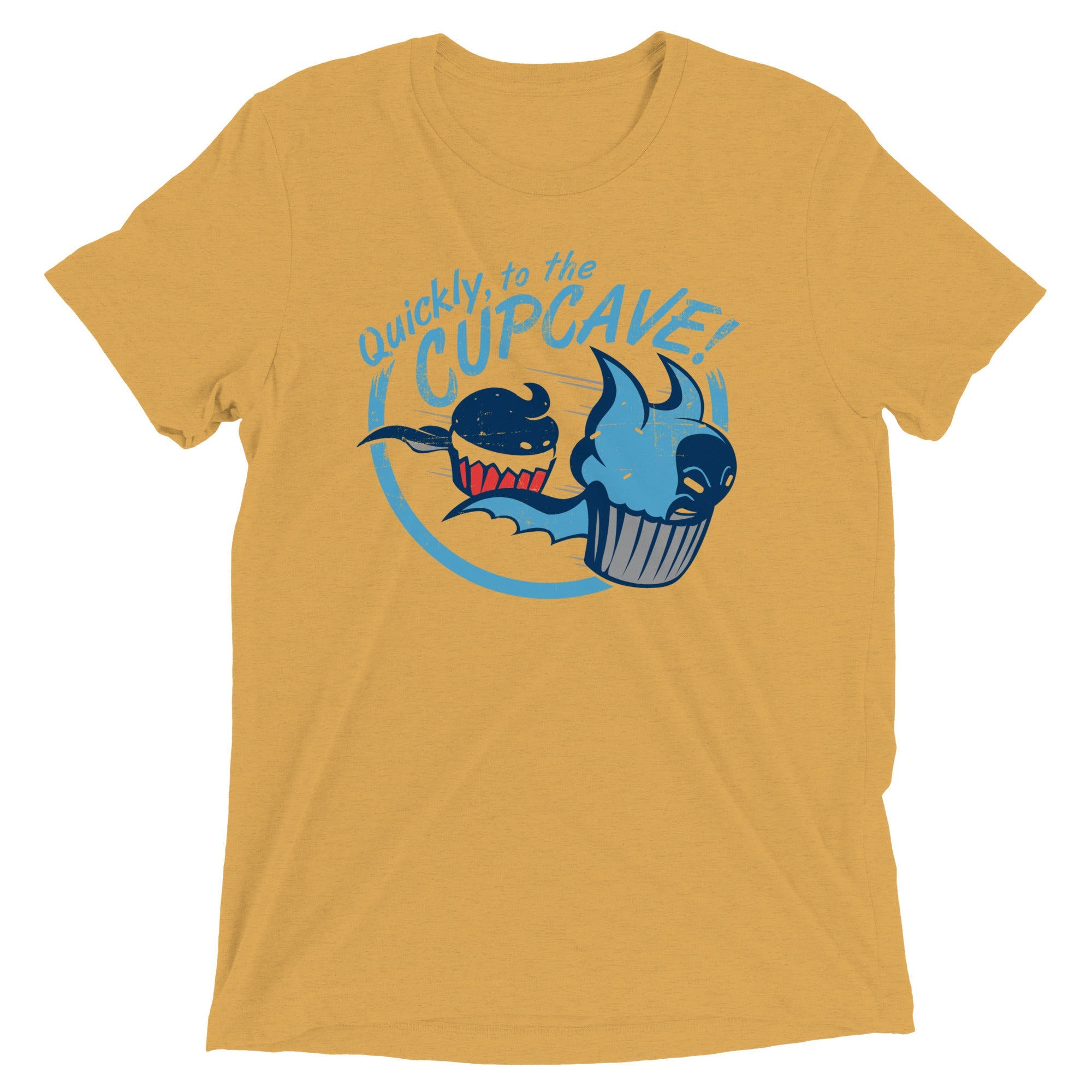Quickly, To The Cupcave! Men's Tri-Blend Tee