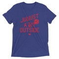 Just A Bit Outside Men's Tri-Blend Tee