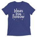 Ideas Live Forever Men's Tri-Blend Tee