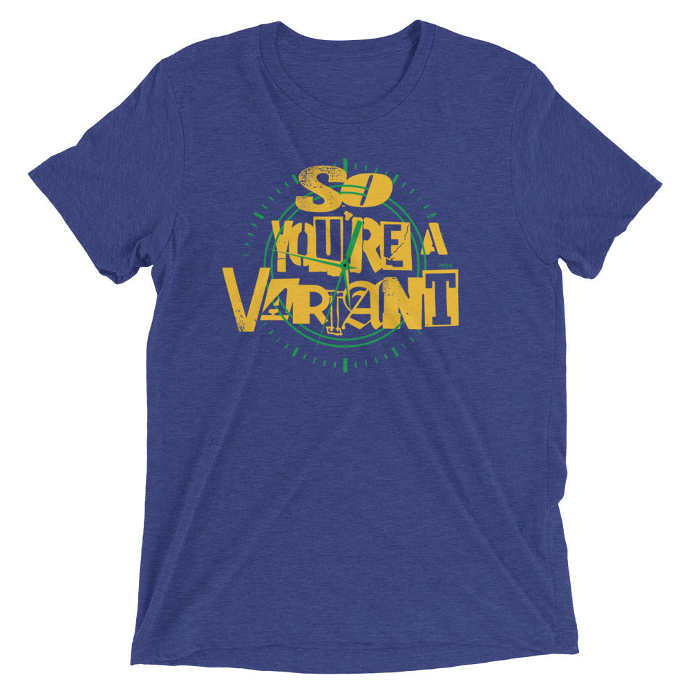 So You're A Variant Men's Tri-Blend Tee