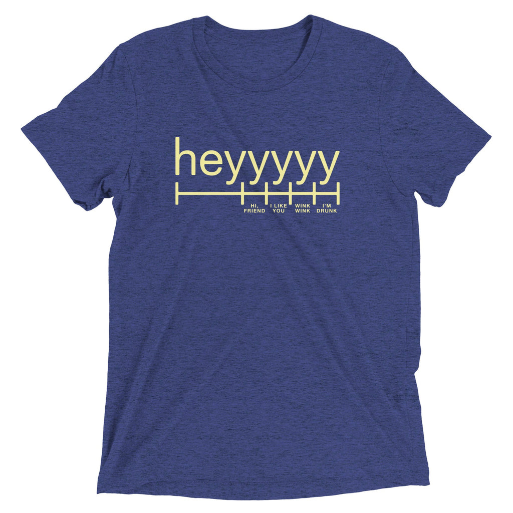 Heyyyyy Men's Tri-Blend Tee