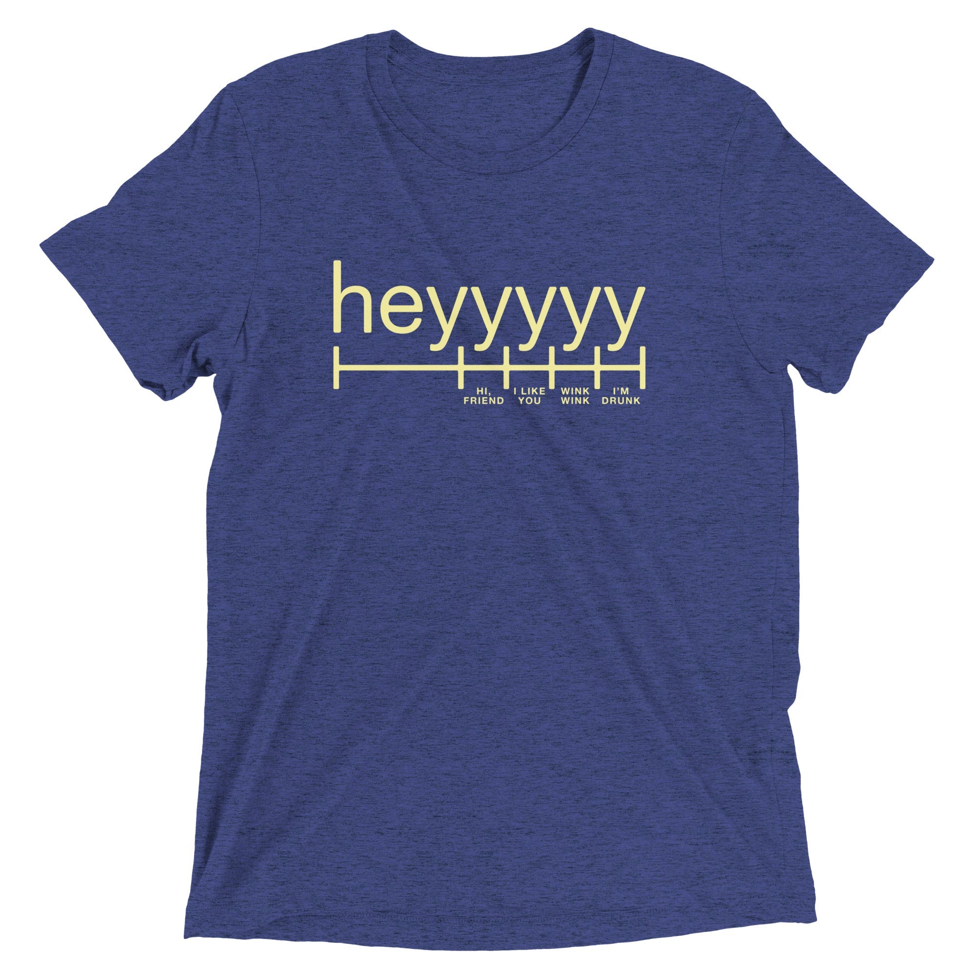Heyyyyy Men's Tri-Blend Tee