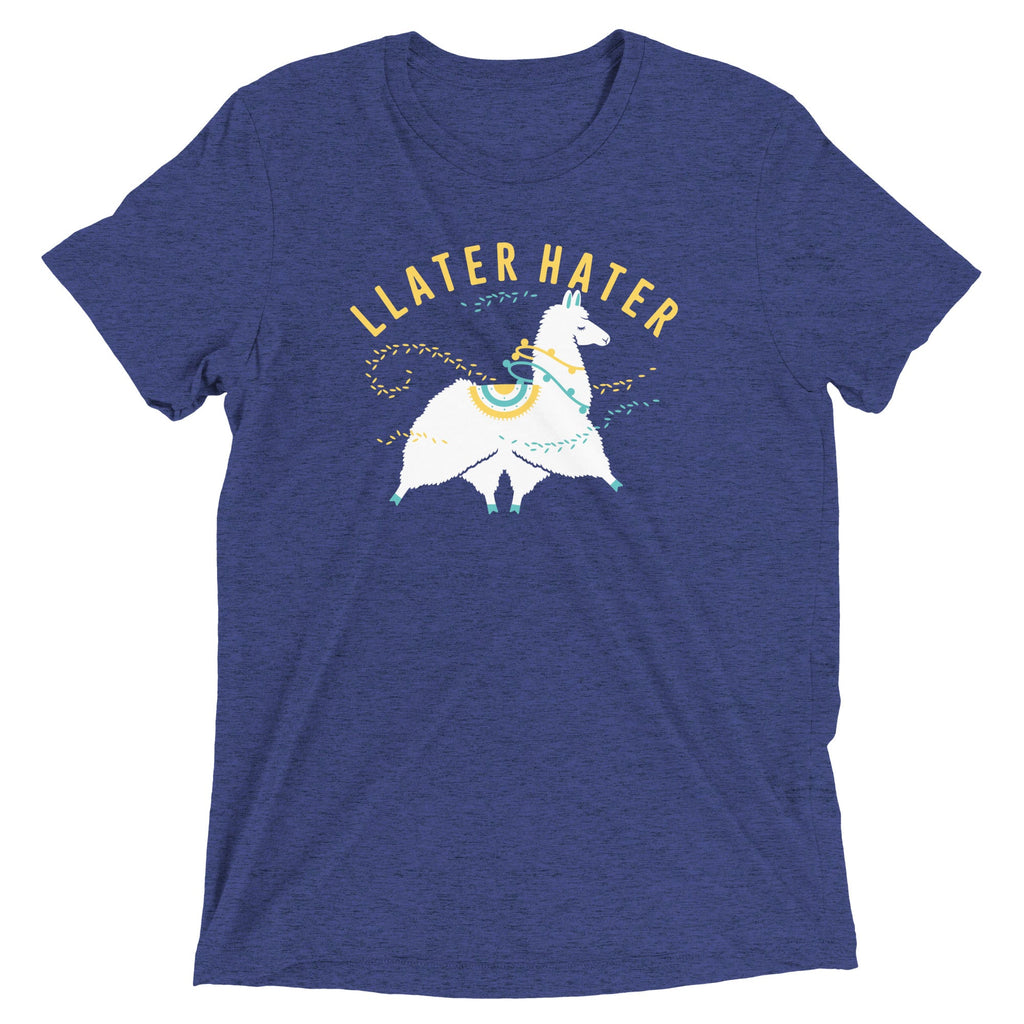 Llater Hater Men's Tri-Blend Tee
