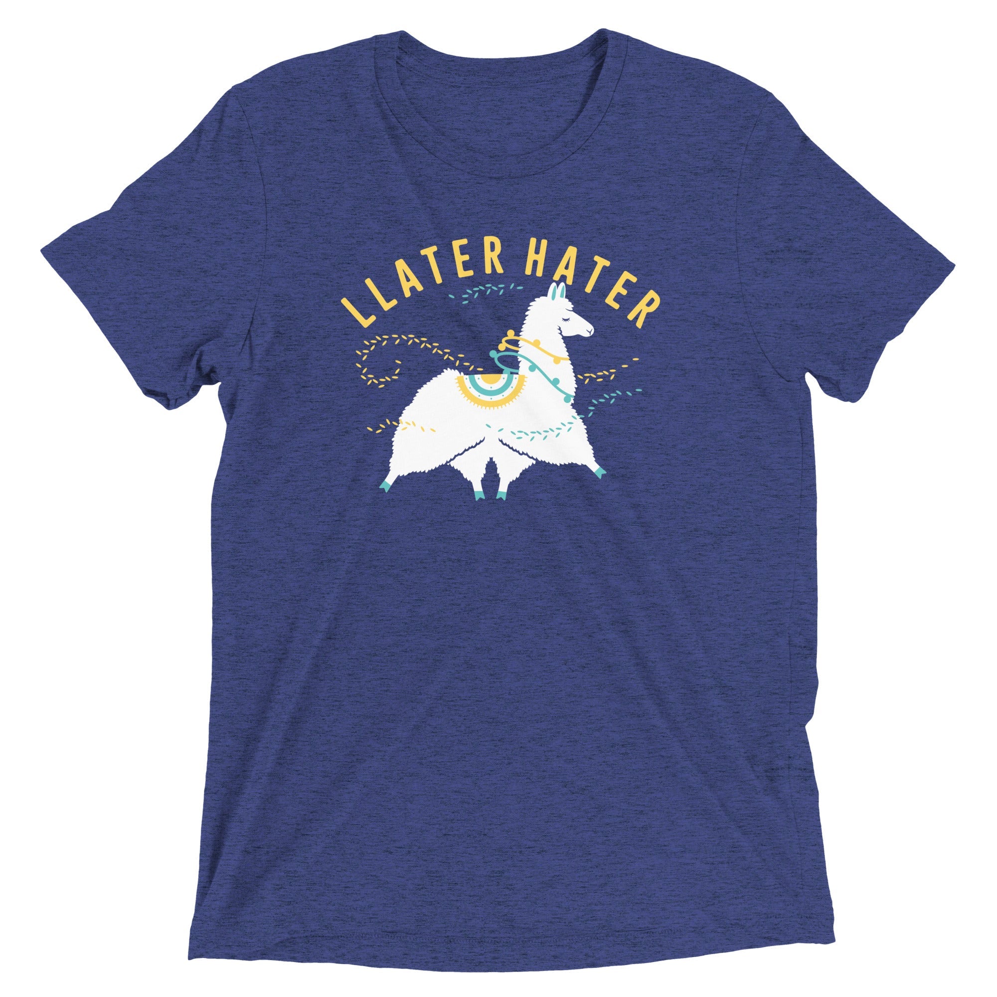 Llater Hater Men's Tri-Blend Tee