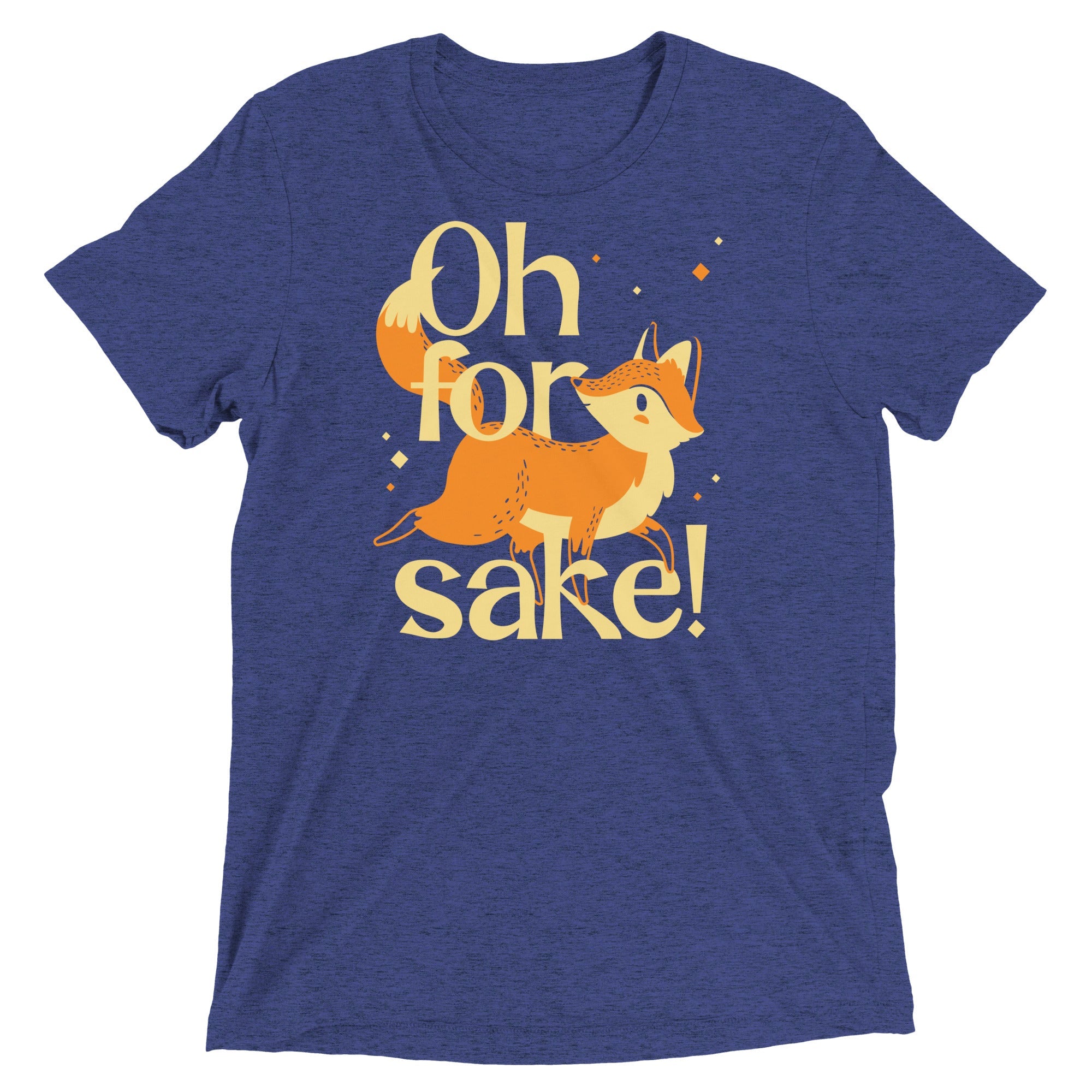 Oh For Fox Sake! Men's Tri-Blend Tee