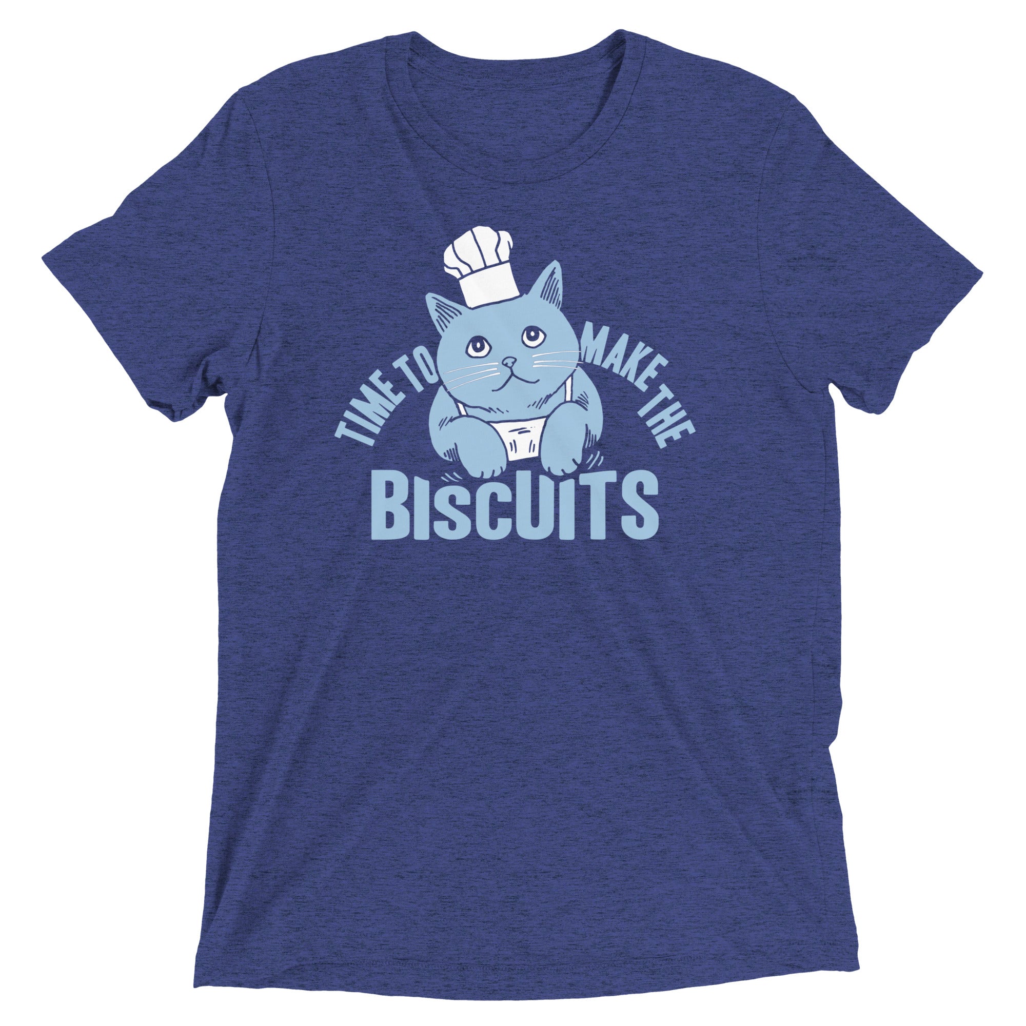 Time To Make The Biscuits Men's Tri-Blend Tee