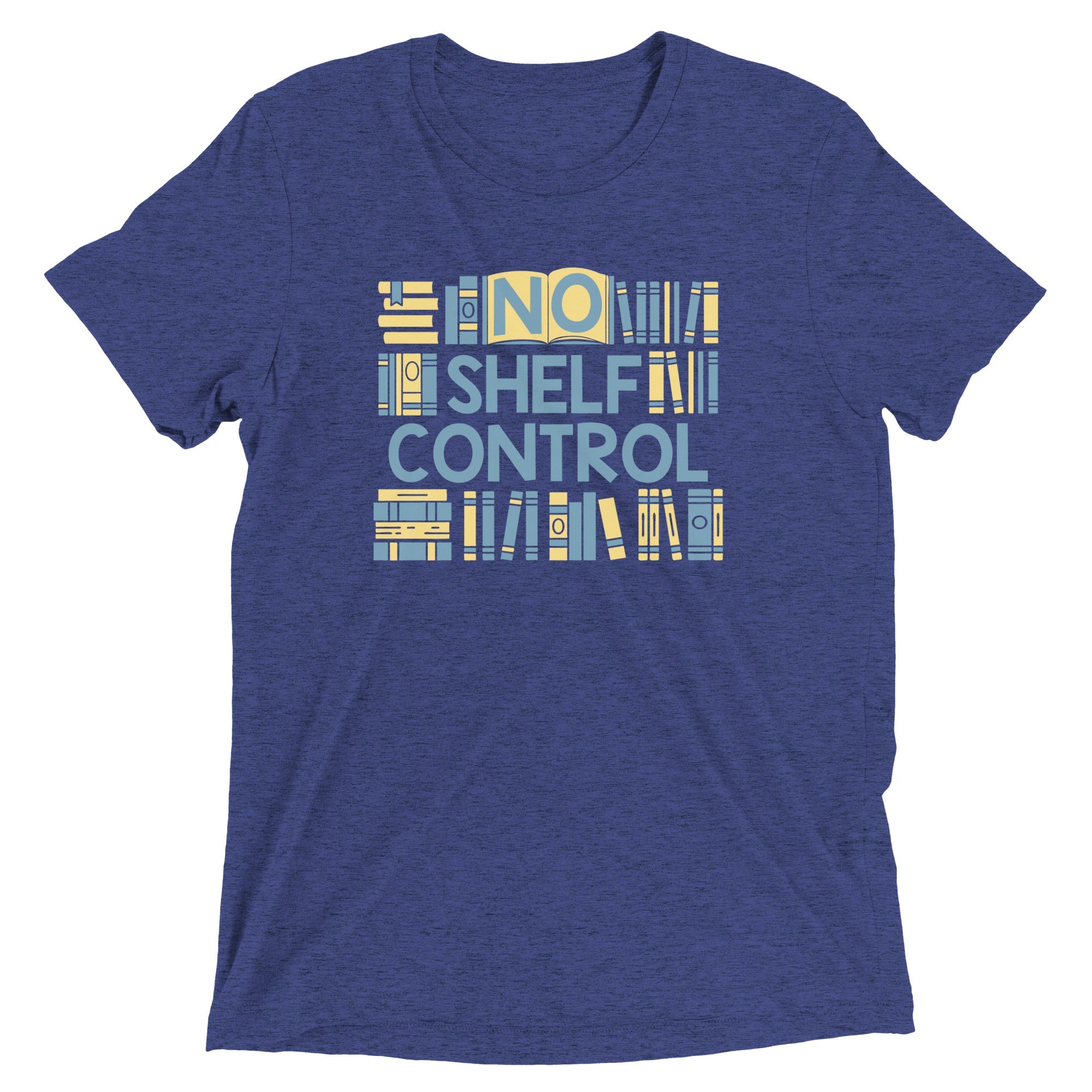 No Shelf Control Men's Tri-Blend Tee