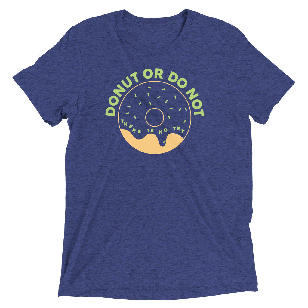 Donut Or Do Not Men's Tri-Blend Tee